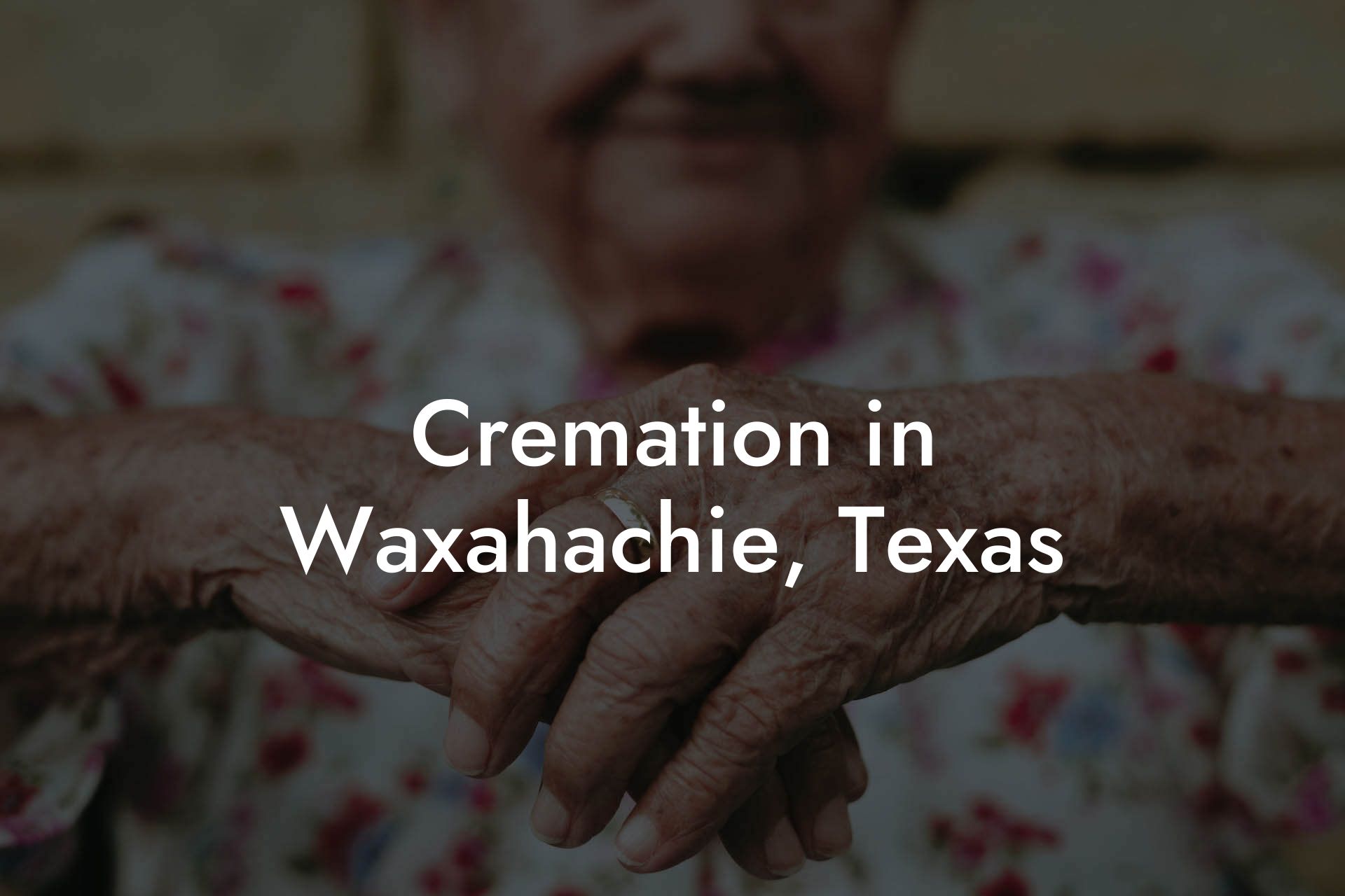 Cremation in Waxahachie, Texas