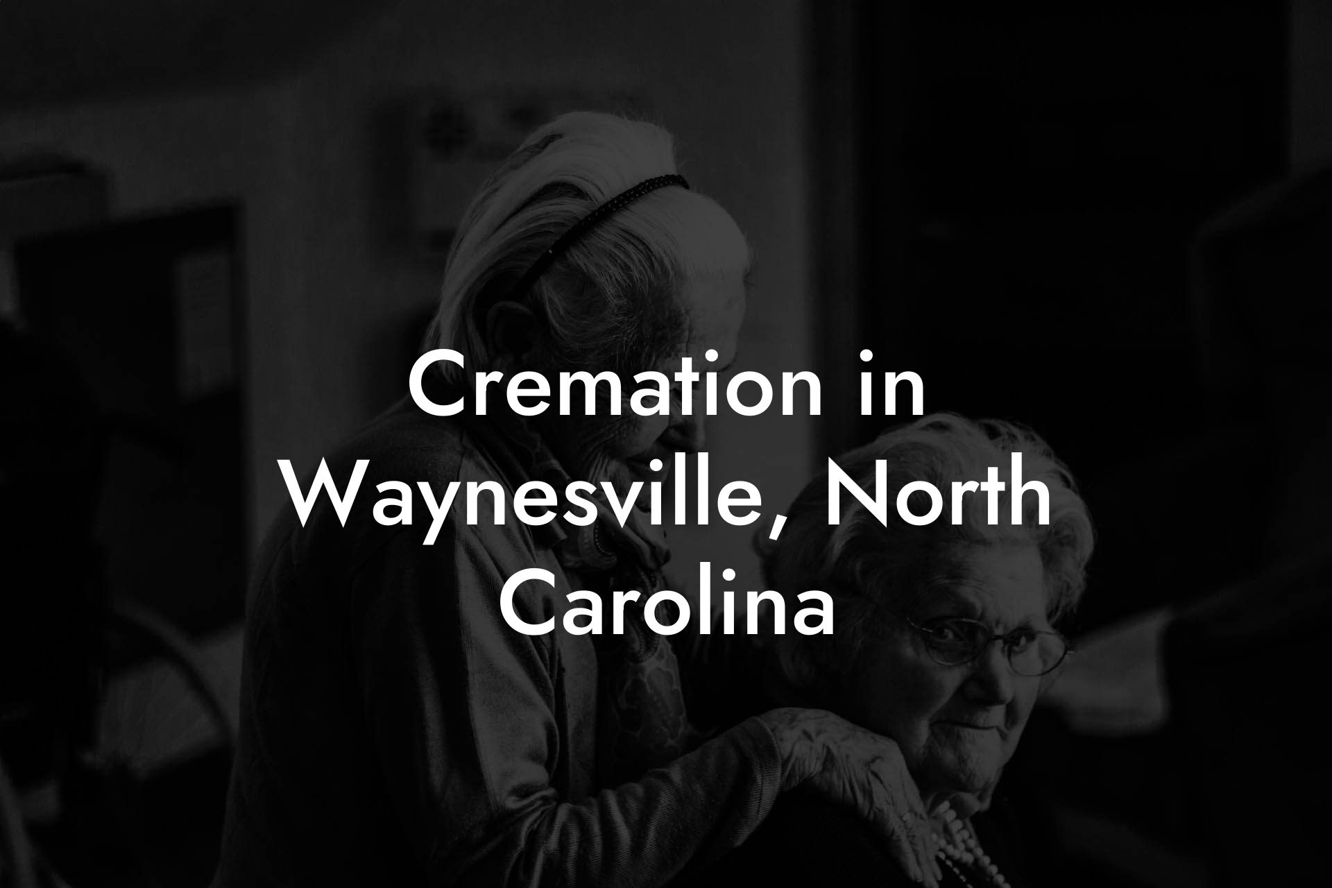 Cremation in Waynesville, North Carolina