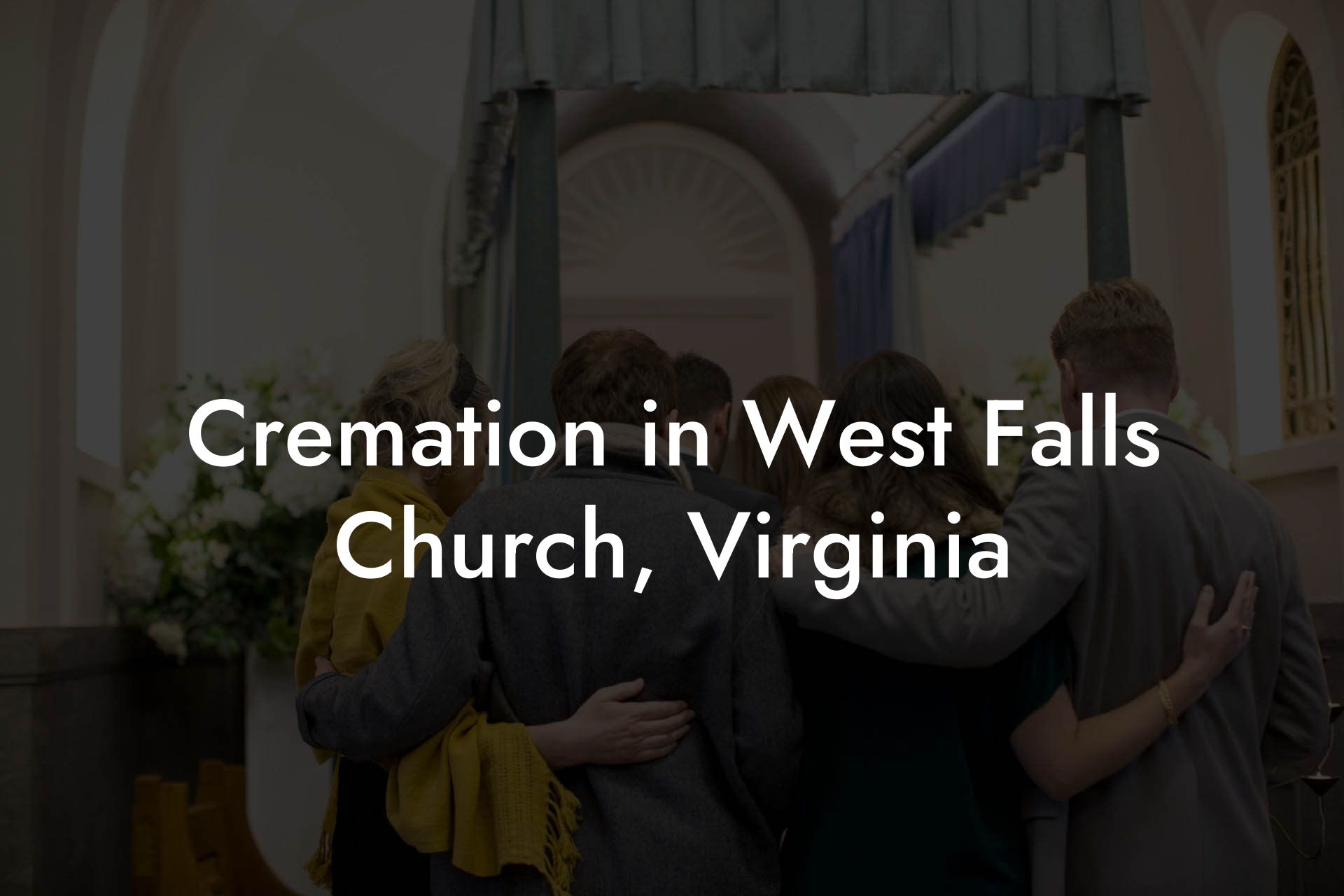 Cremation in West Falls Church, Virginia