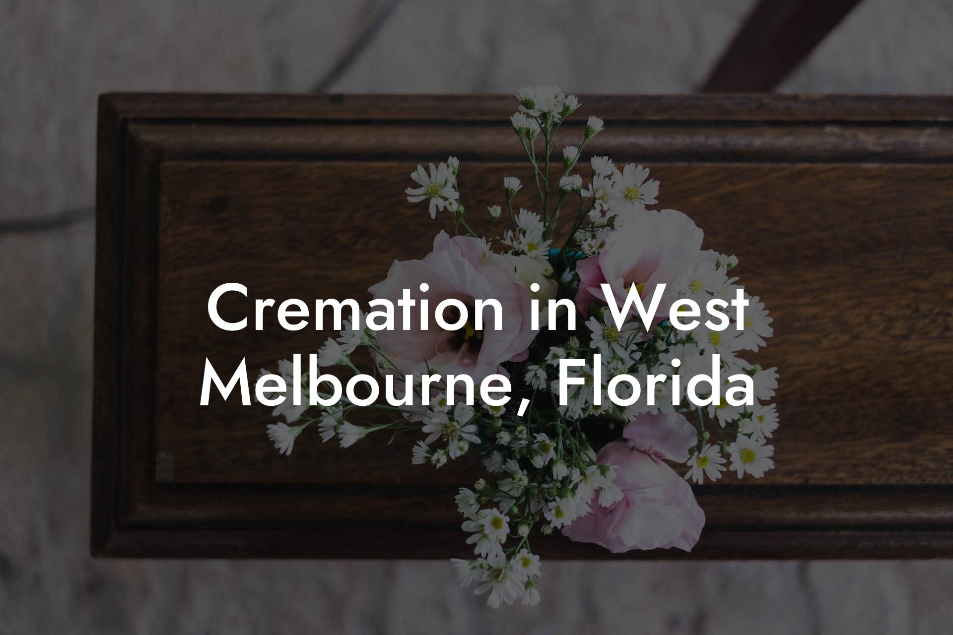 Cremation in West Melbourne, Florida