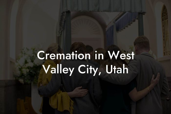 Cremation in West Valley City, Utah - Eulogy Assistant