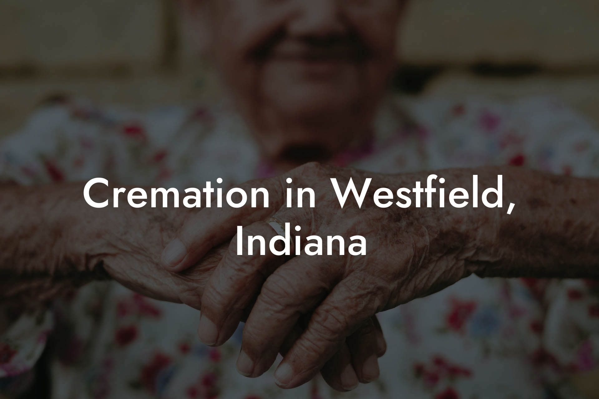Cremation in Westfield, Indiana