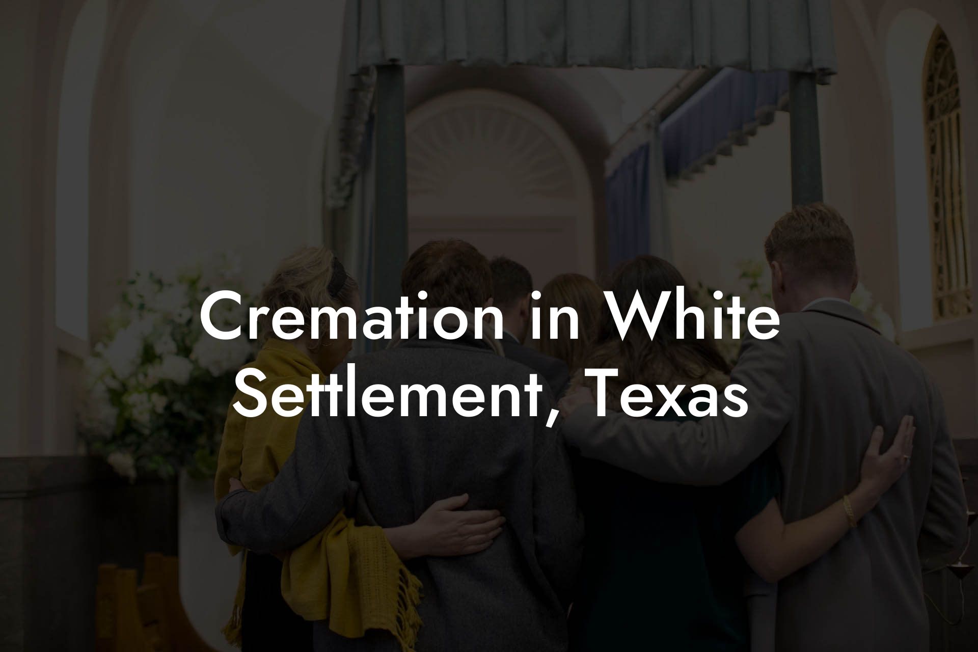 Cremation in White Settlement, Texas