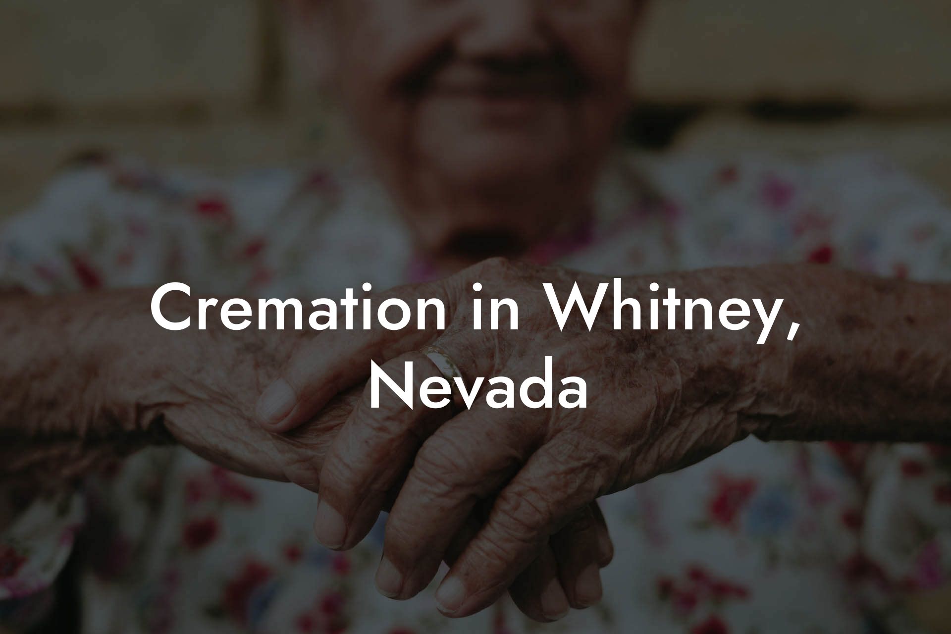 Cremation in Whitney, Nevada