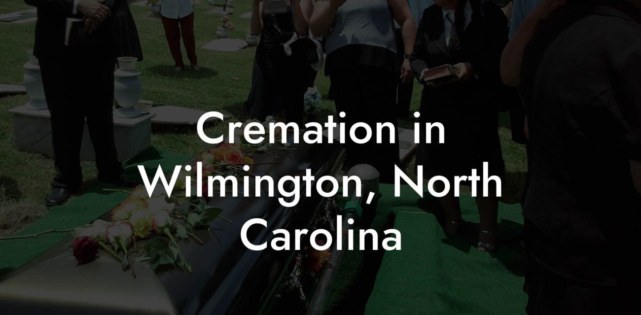 Cremation in Wilmington, North Carolina