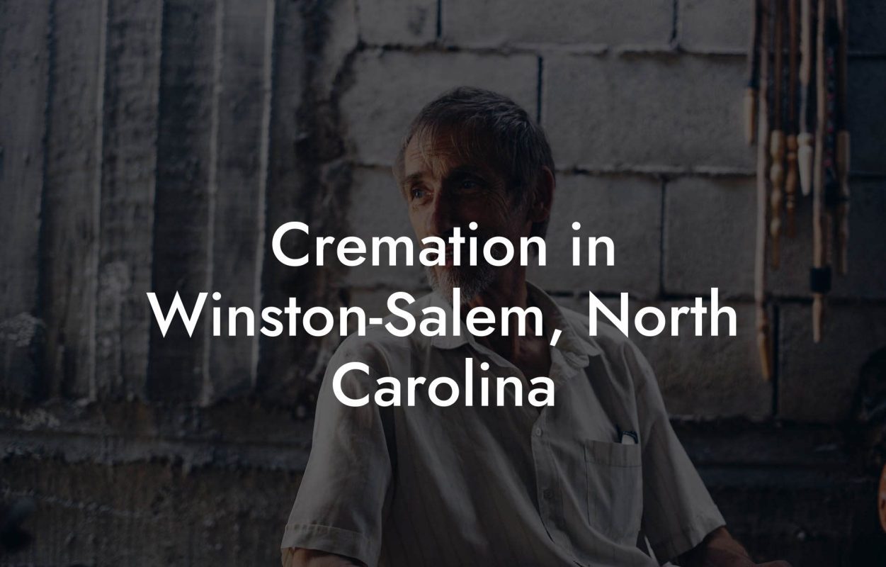 Cremation in Winston-Salem, North Carolina