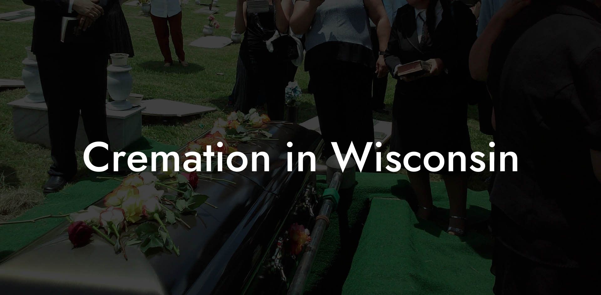 Cremation in Wisconsin