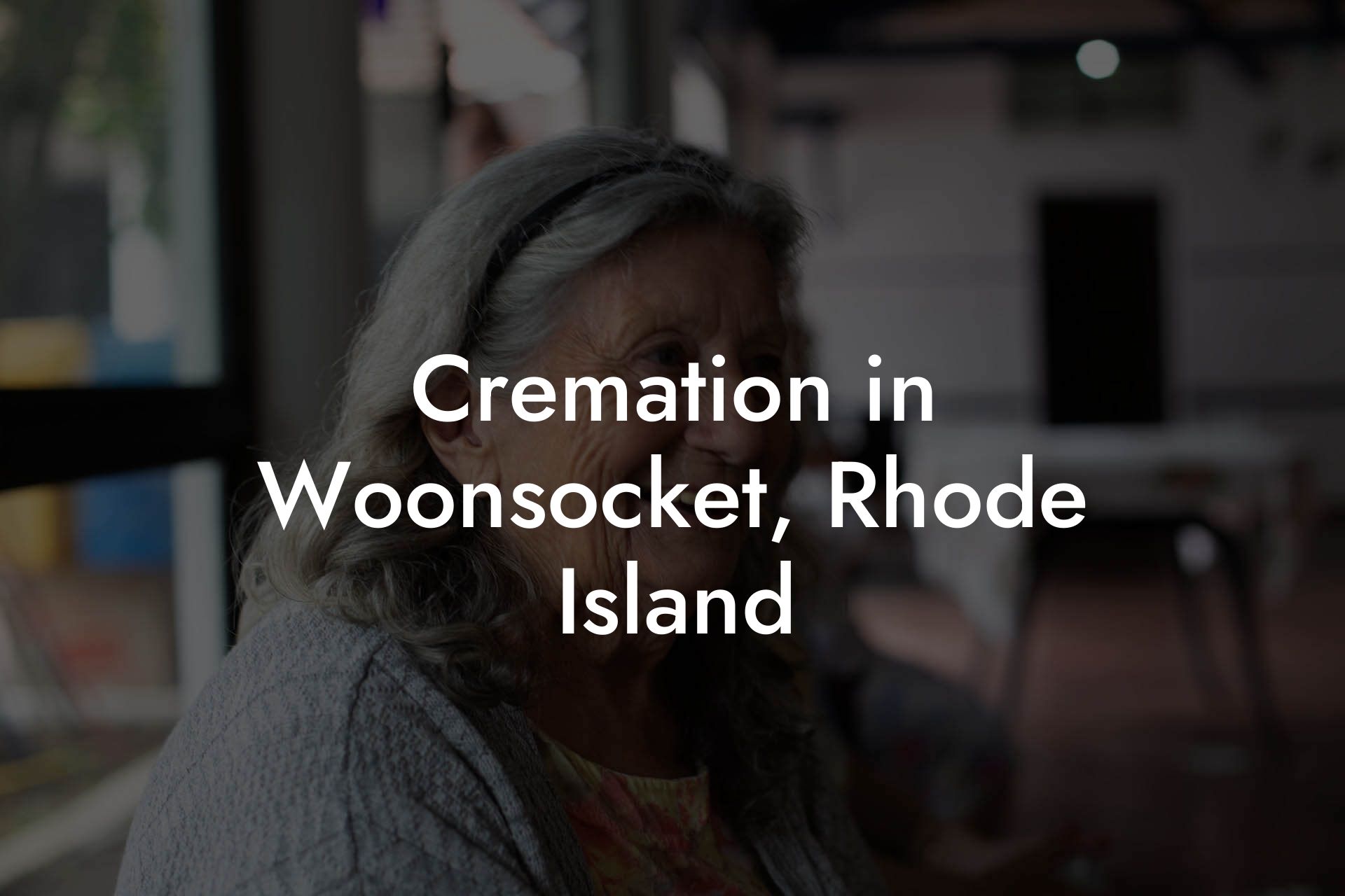 Cremation in Woonsocket, Rhode Island