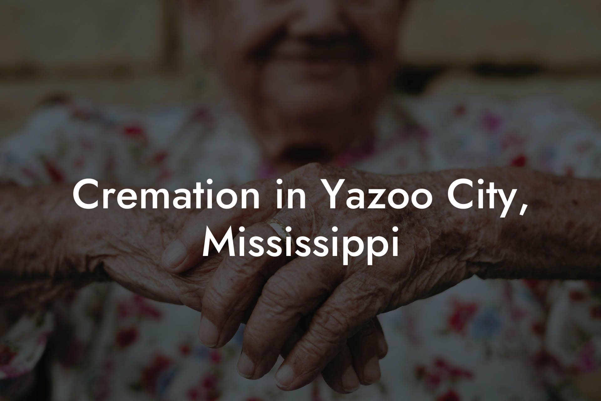 Cremation in Yazoo City, Mississippi