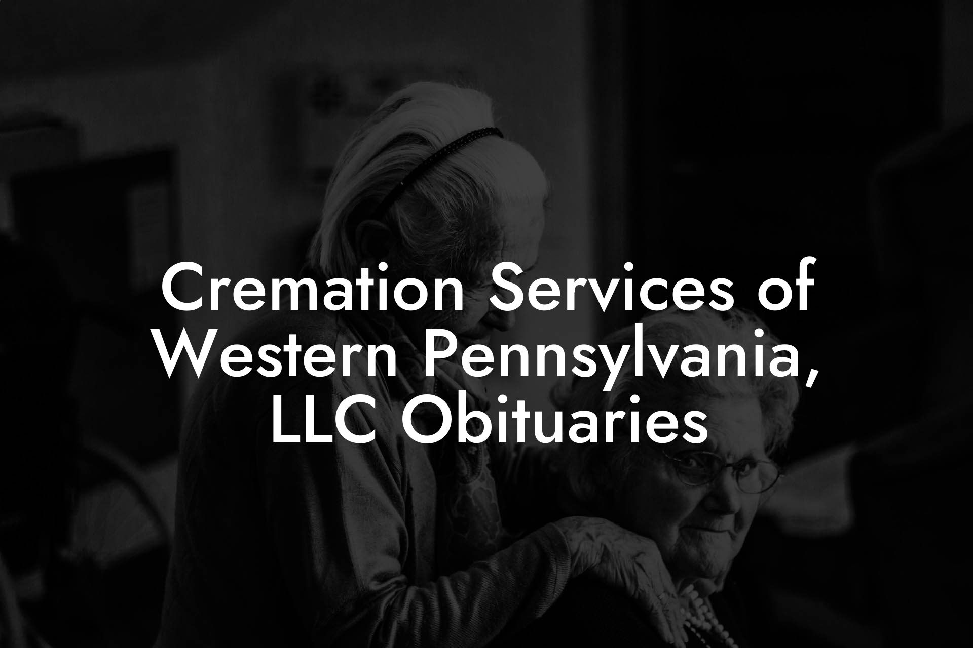Cremation Services of Western Pennsylvania, LLC Obituaries