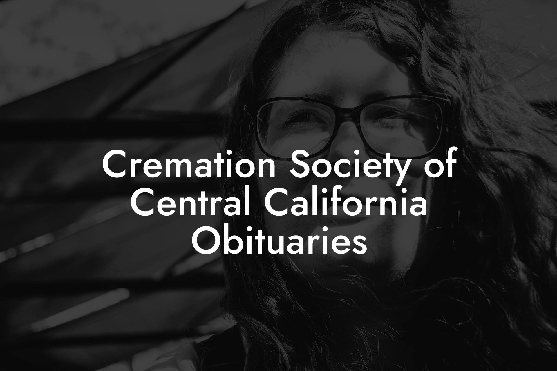 Cremation Society of Central California Obituaries