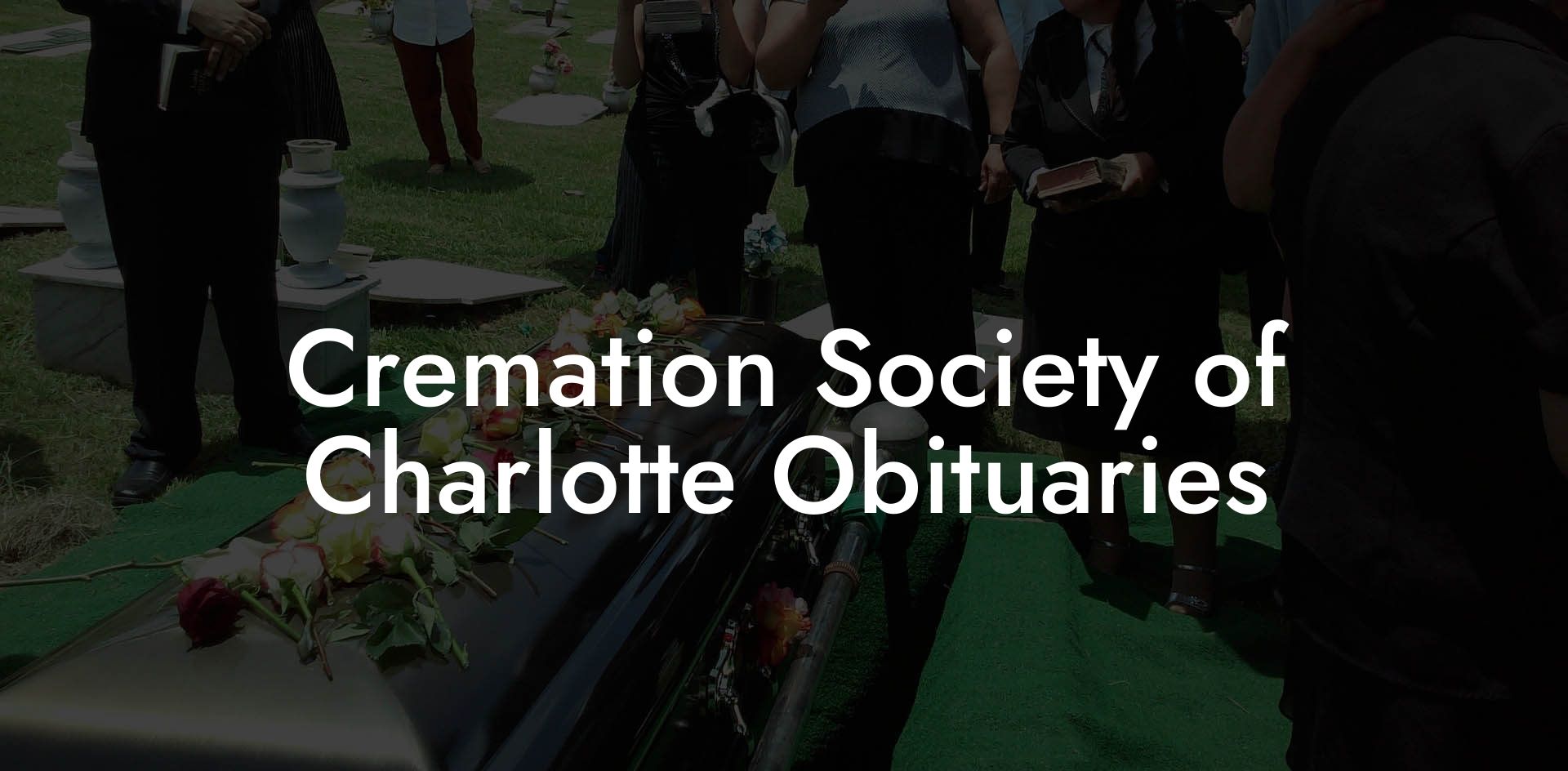 Cremation Society of Charlotte Obituaries
