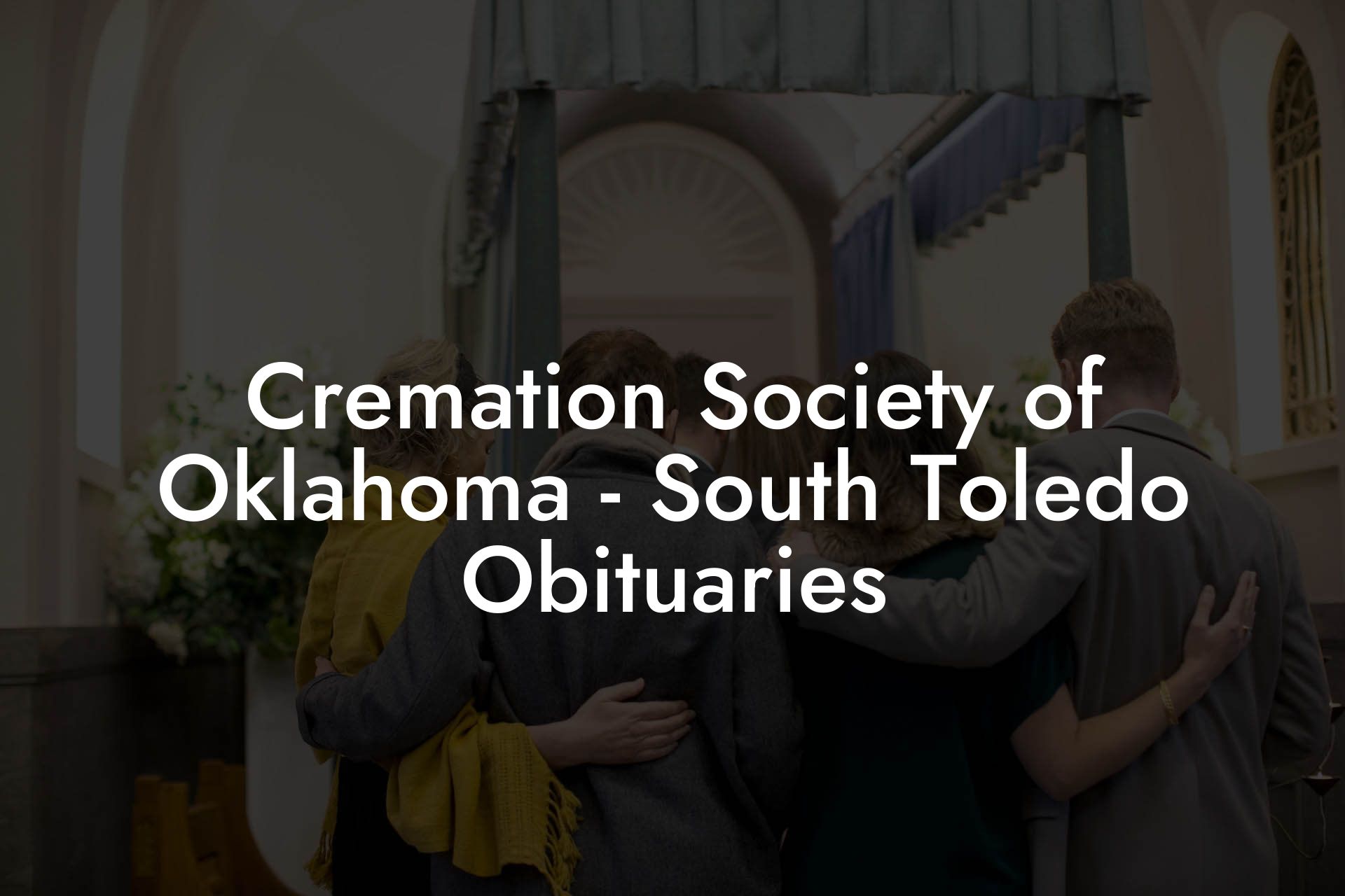 Cremation Society of Oklahoma - South Toledo Obituaries