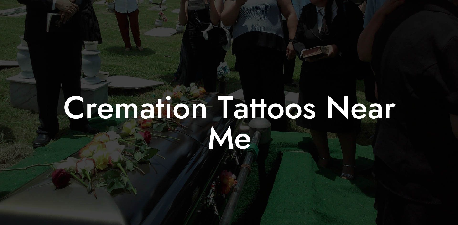 Cremation Tattoos Near Me