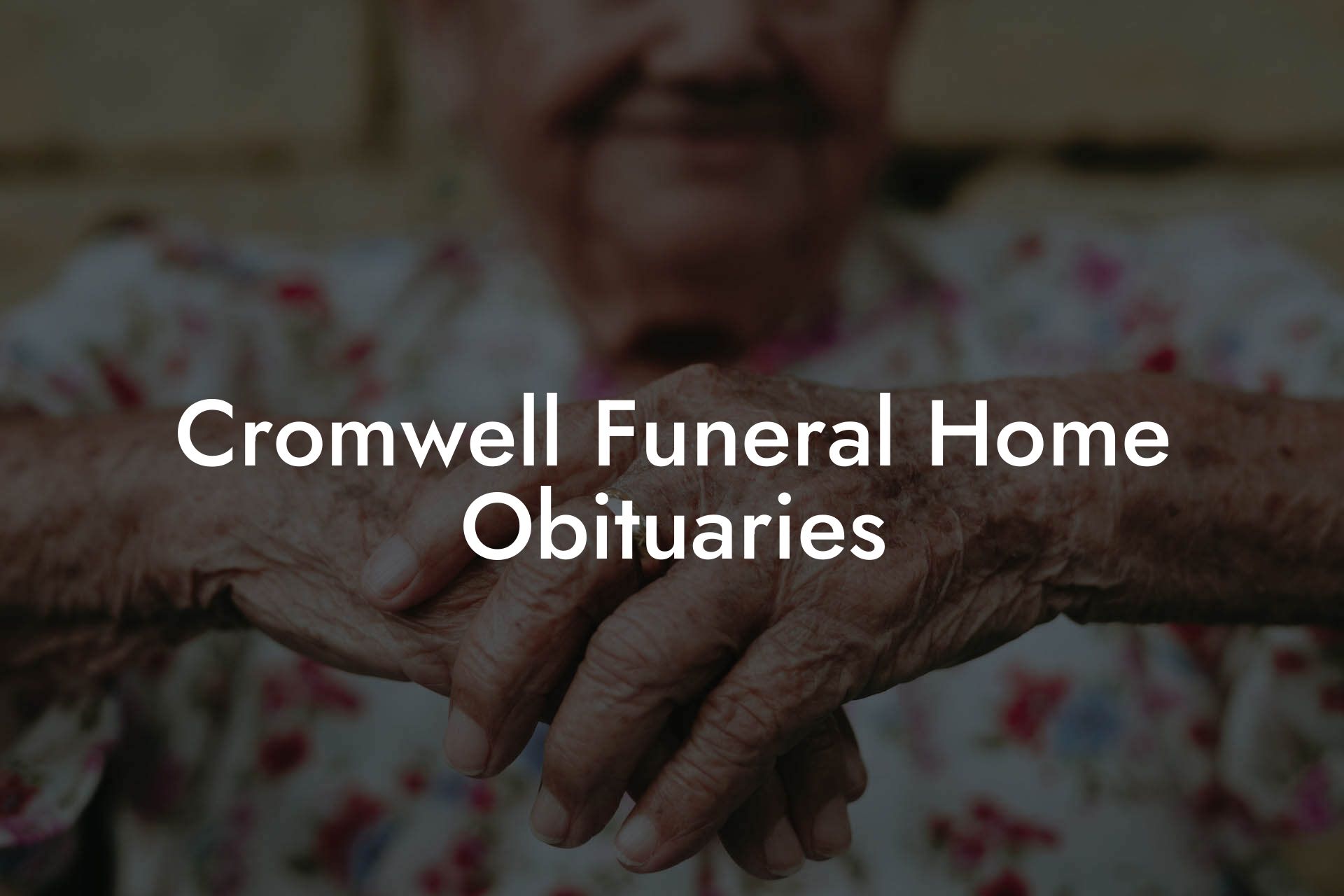 Cromwell Funeral Home Obituaries