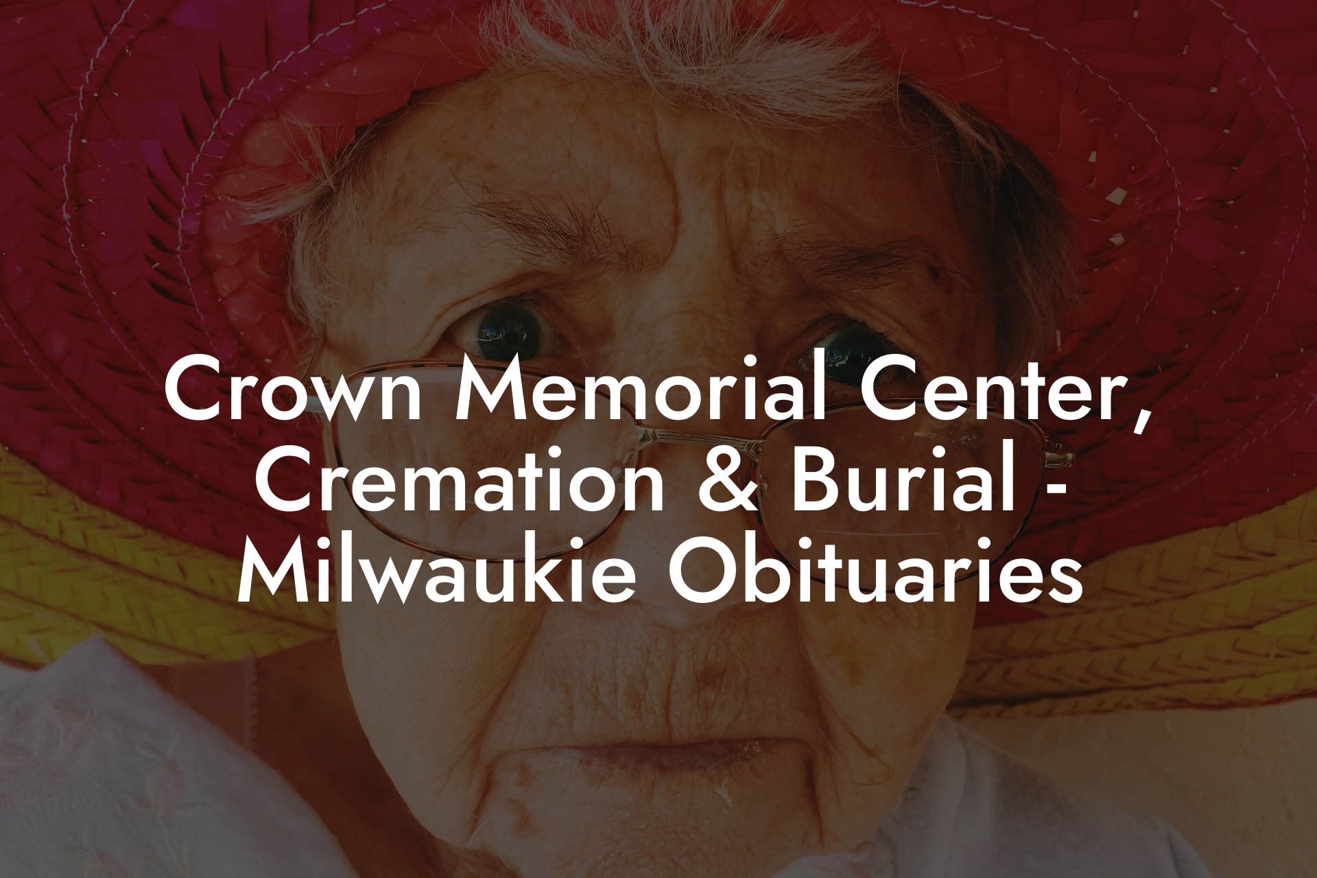 Crown Memorial Center, Cremation & Burial - Milwaukie Obituaries