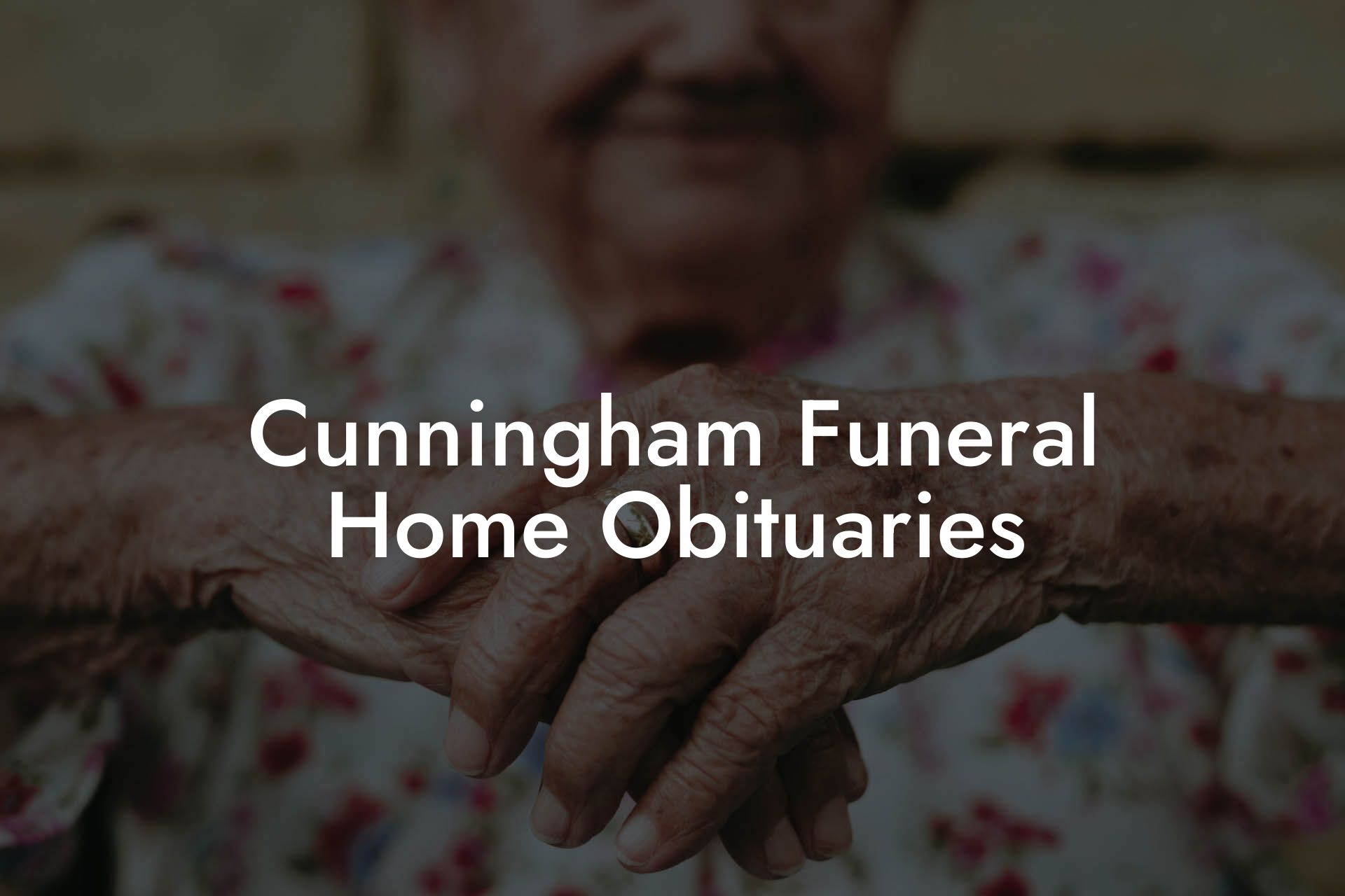 Cunningham Funeral Home Obituaries
