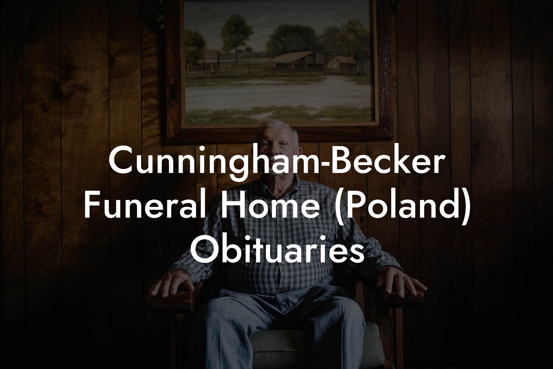 Cunningham-Becker Funeral Home (Poland) Obituaries