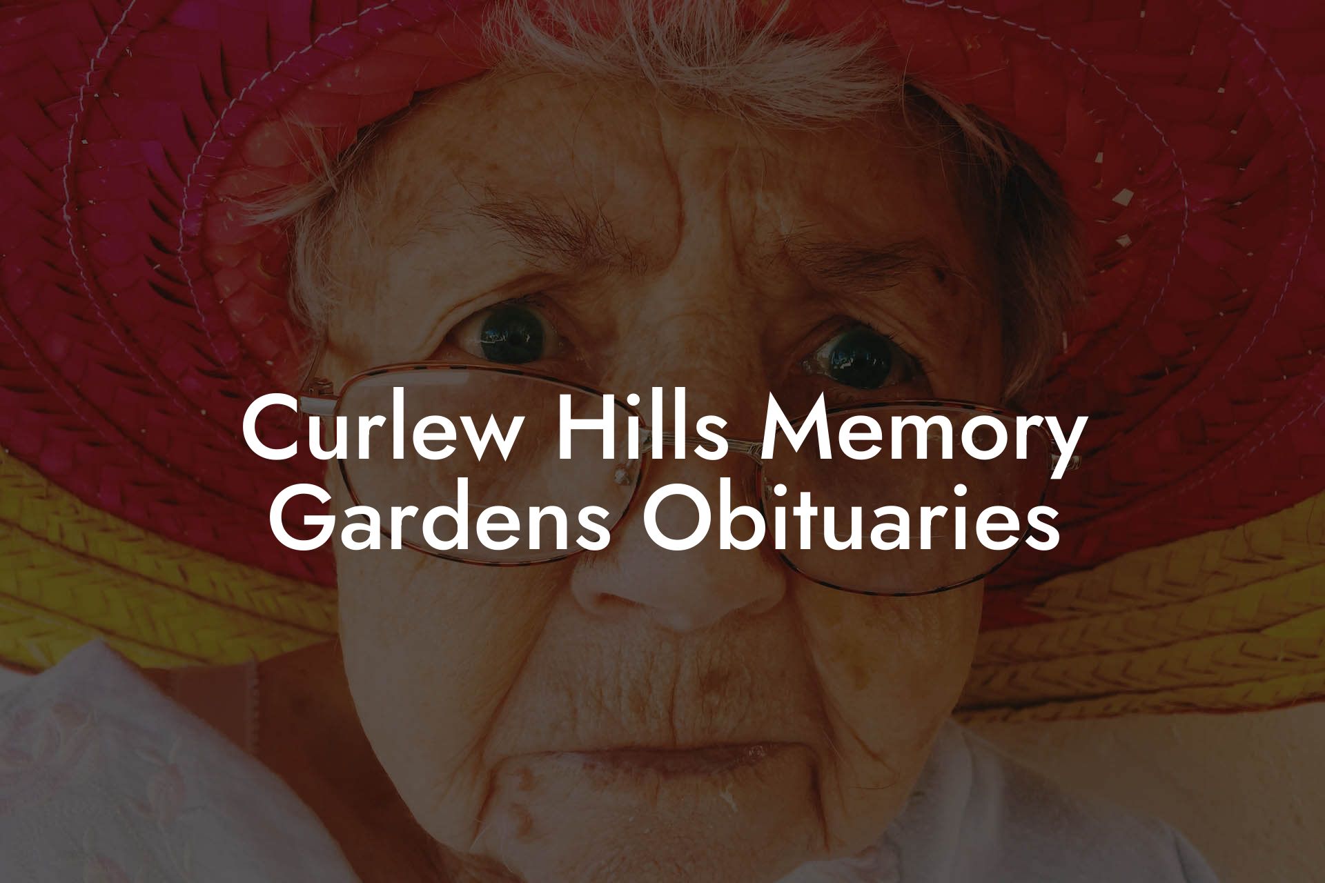 Curlew Hills Memory Gardens Obituaries