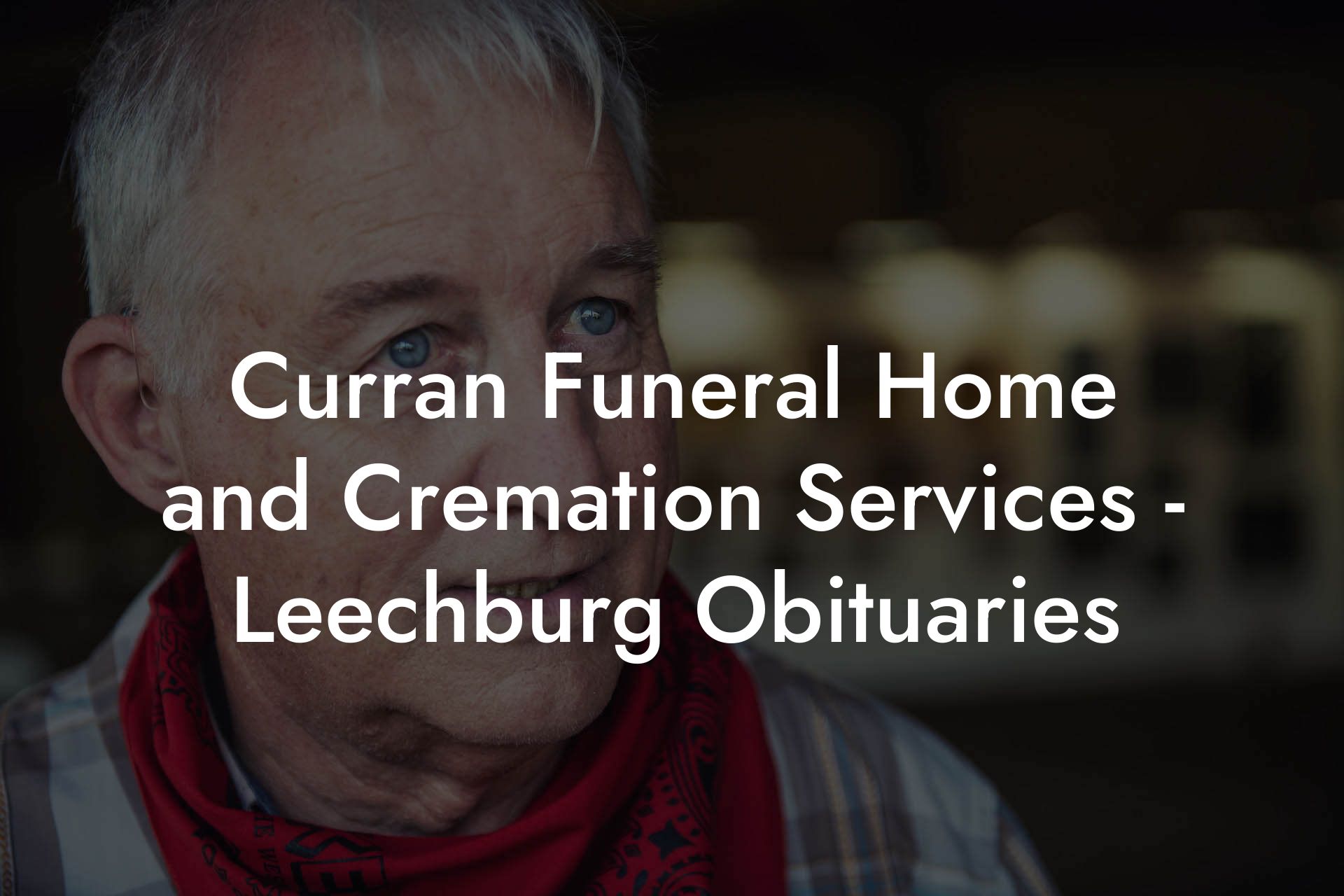 Curran Funeral Home and Cremation Services - Leechburg Obituaries