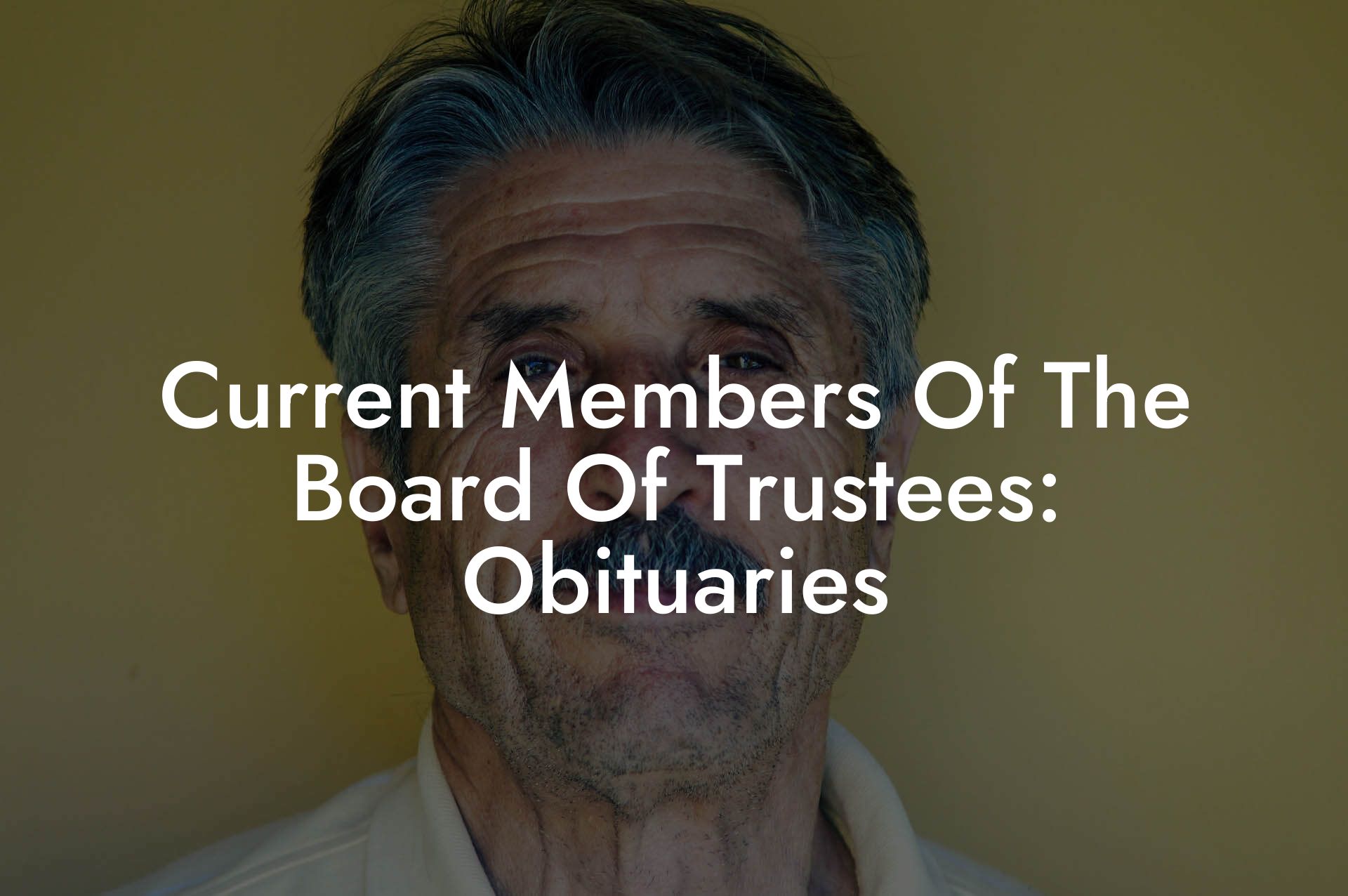 Current Members Of The Board Of Trustees: Obituaries