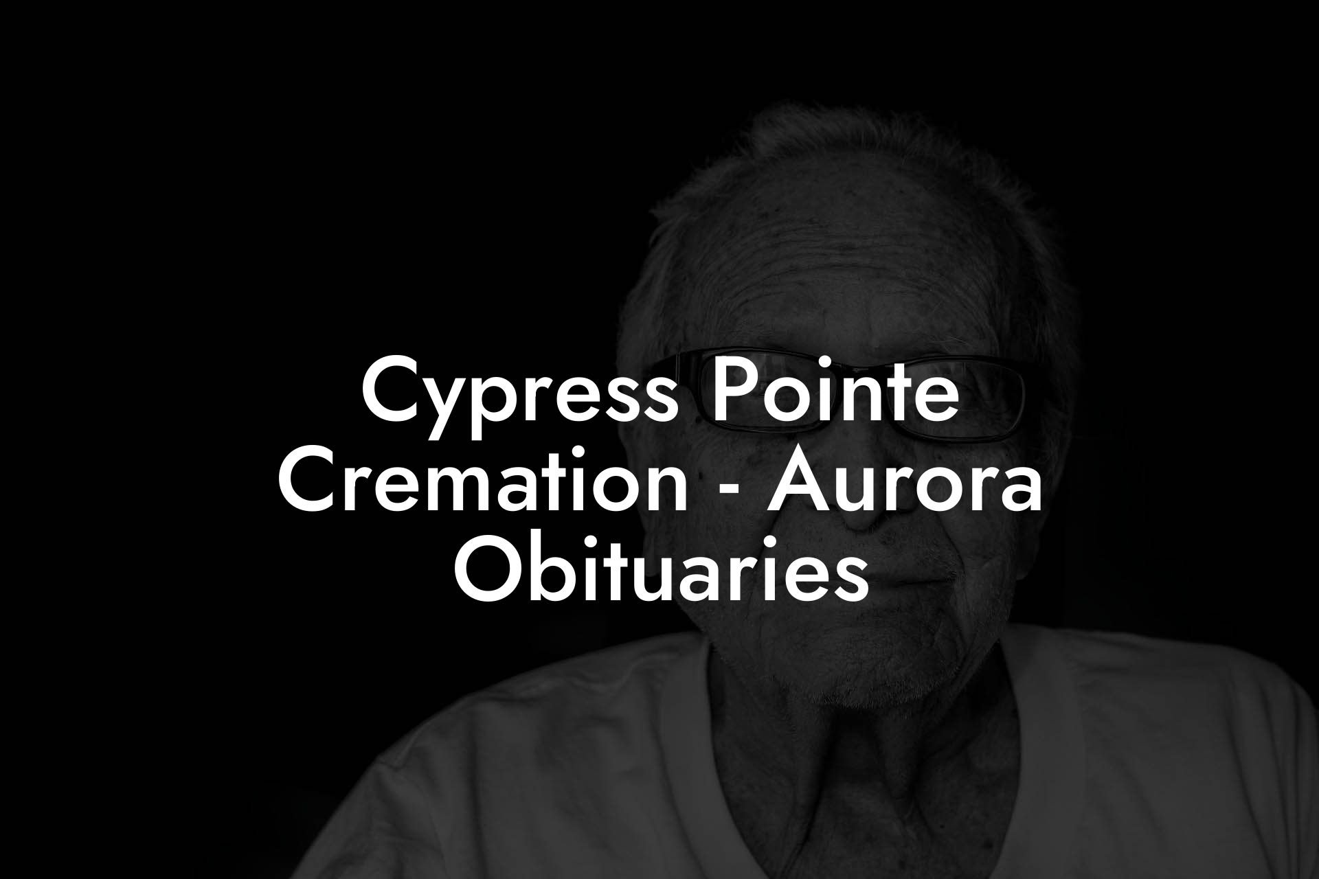 Cypress Pointe Cremation Aurora Obituaries Eulogy Assistant