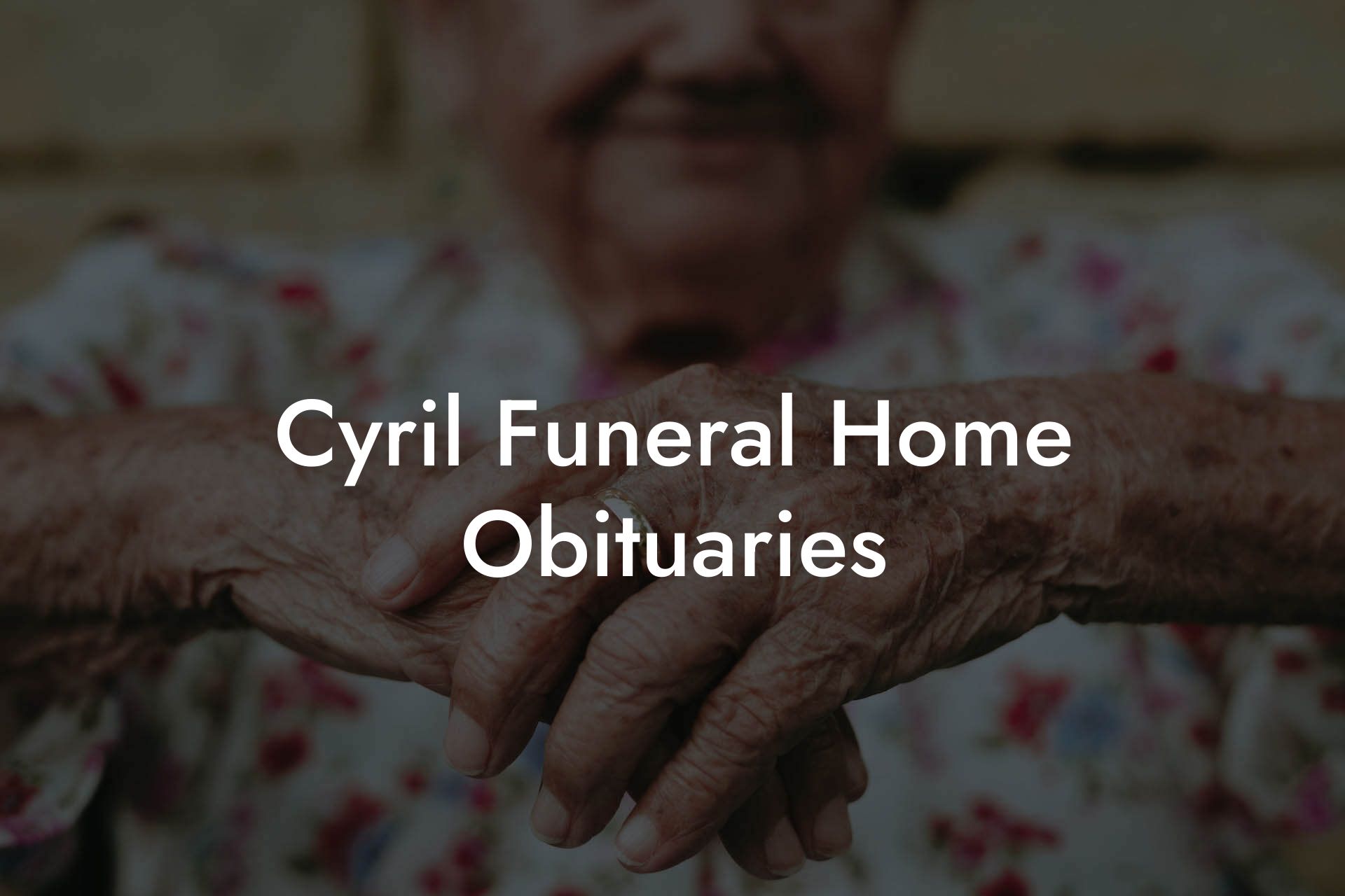 Cyril Funeral Home Obituaries