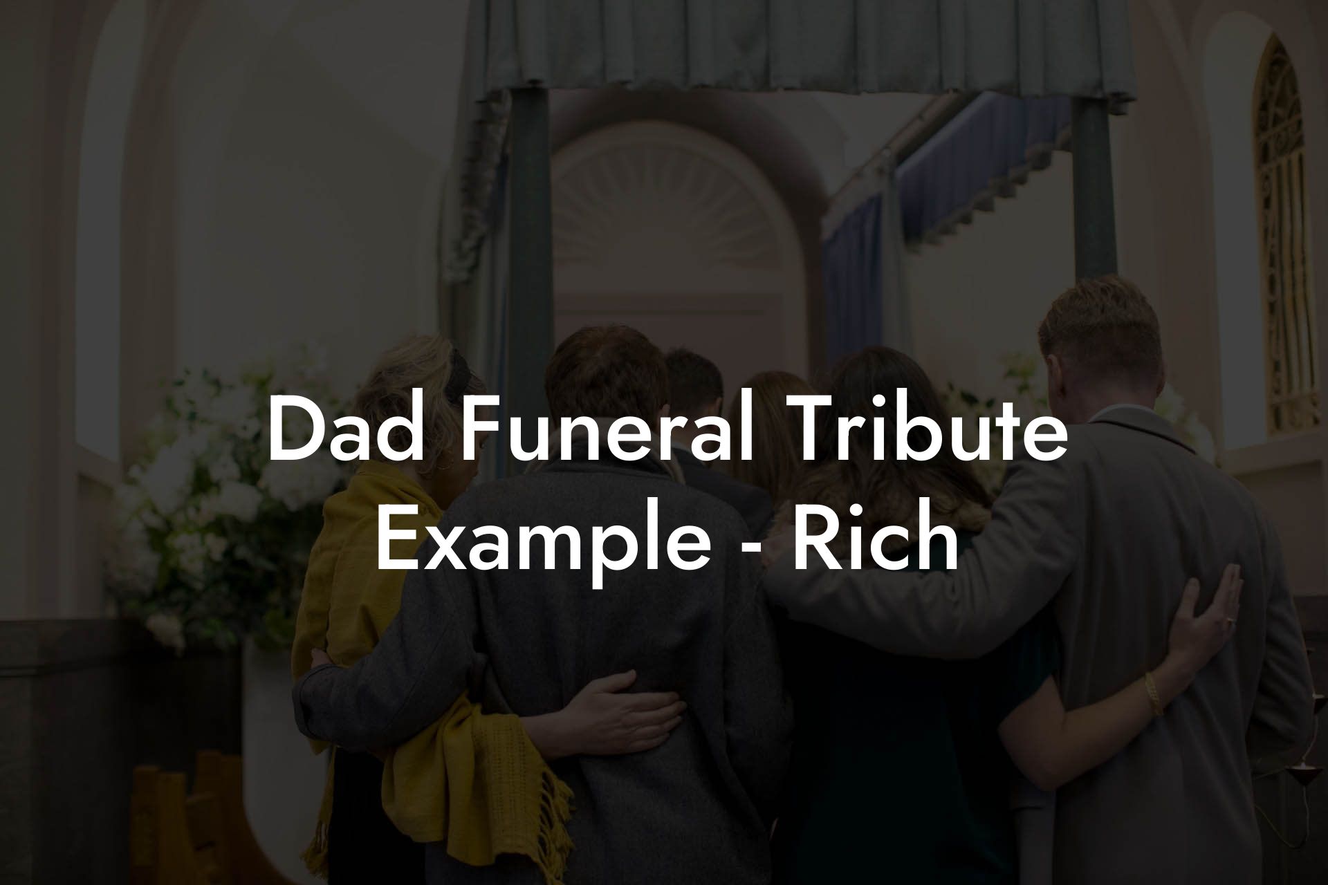 Dad Funeral Tribute Example - Rich