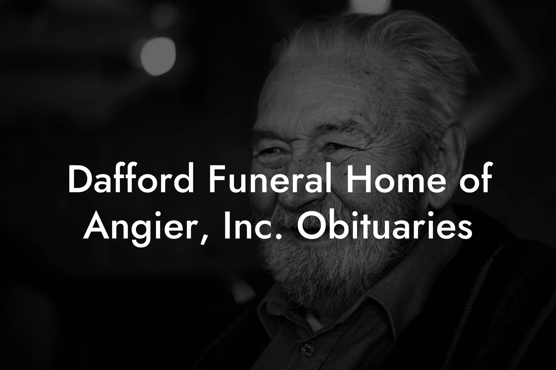 Dafford Funeral Home of Angier, Inc. Obituaries