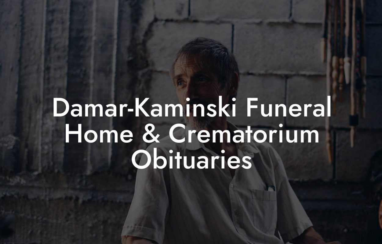 Damar-Kaminski Funeral Home & Crematorium Obituaries