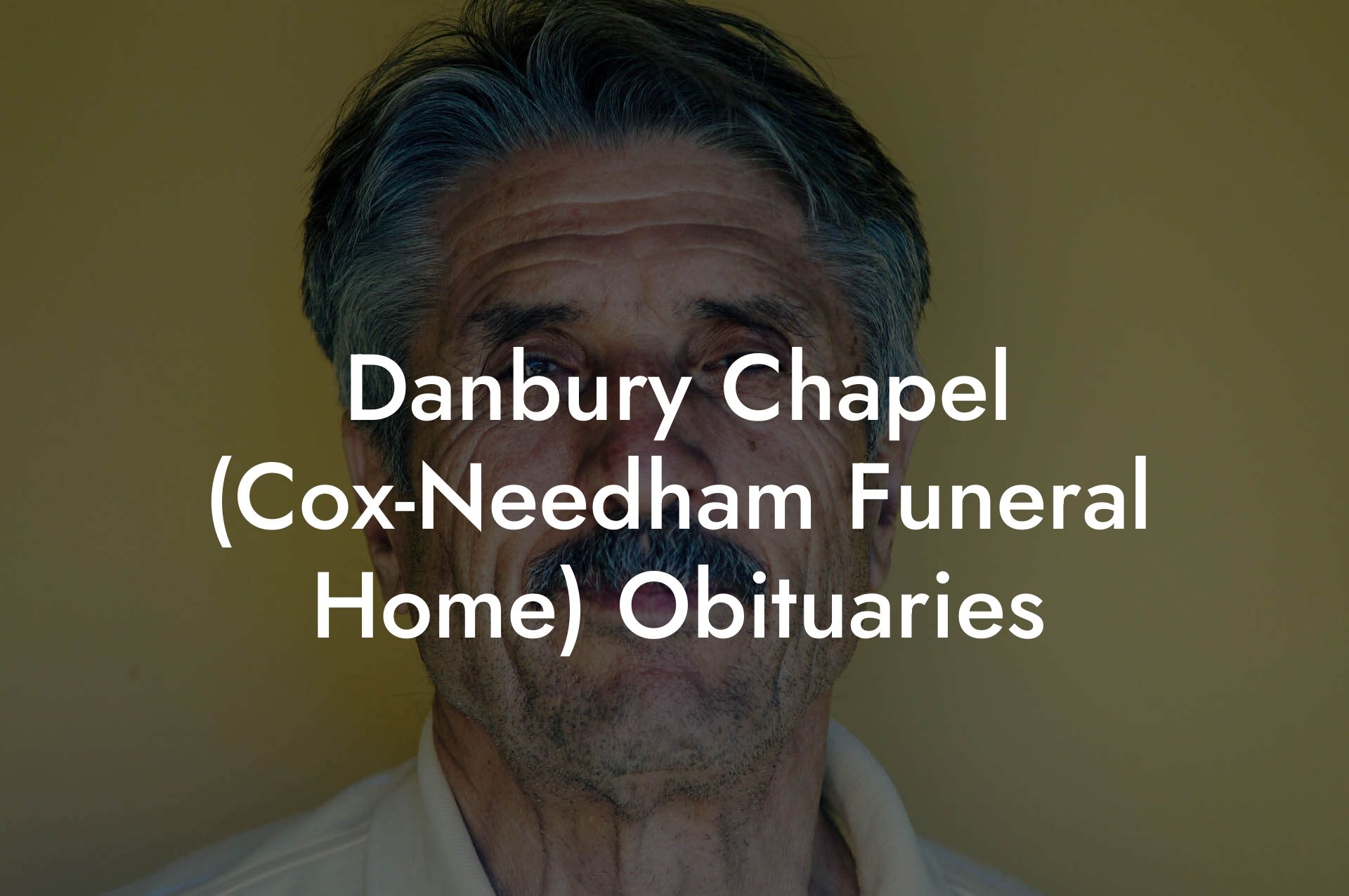 Danbury Chapel (Cox-Needham Funeral Home) Obituaries