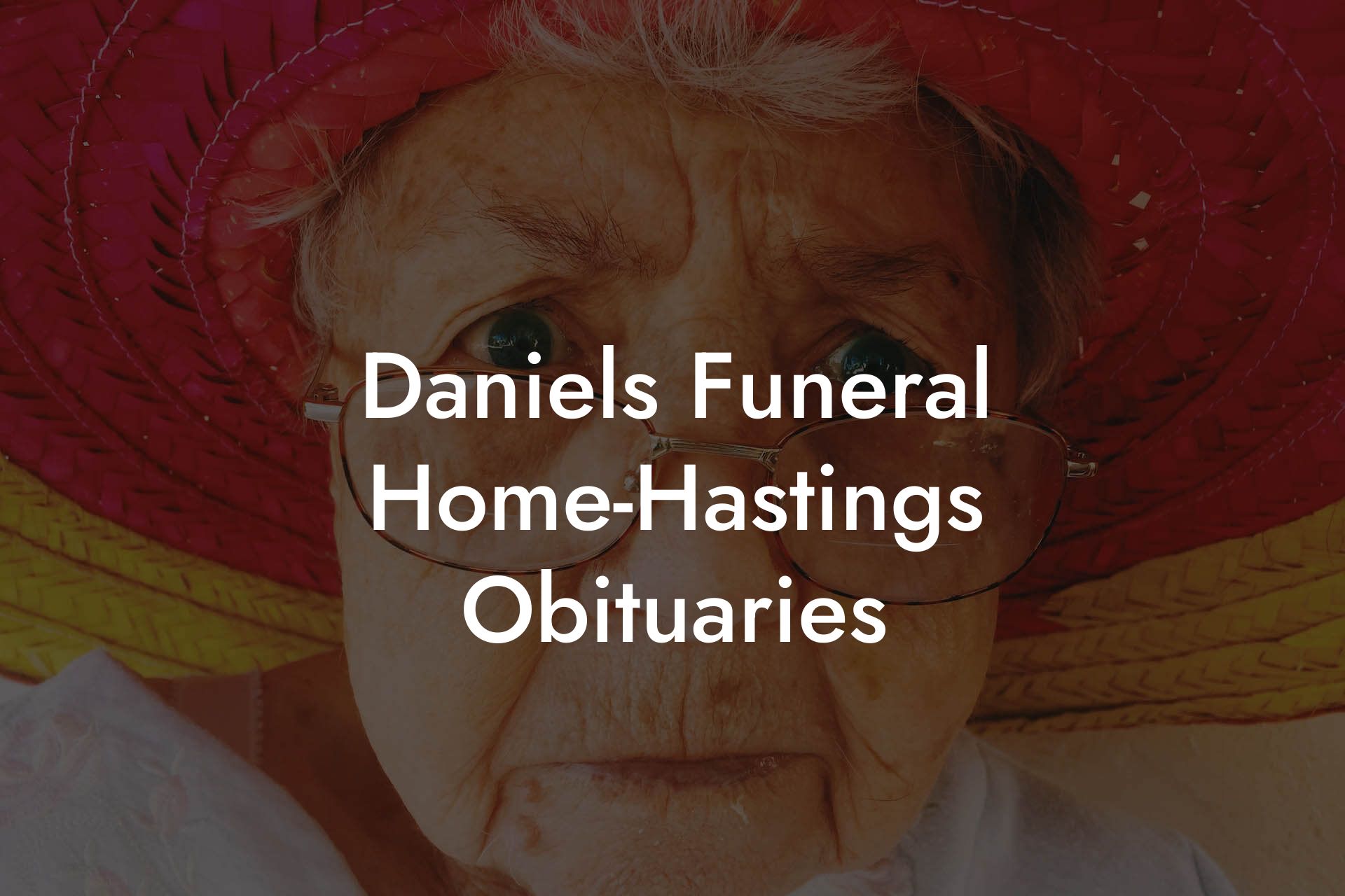 Daniels Funeral Home-Hastings Obituaries