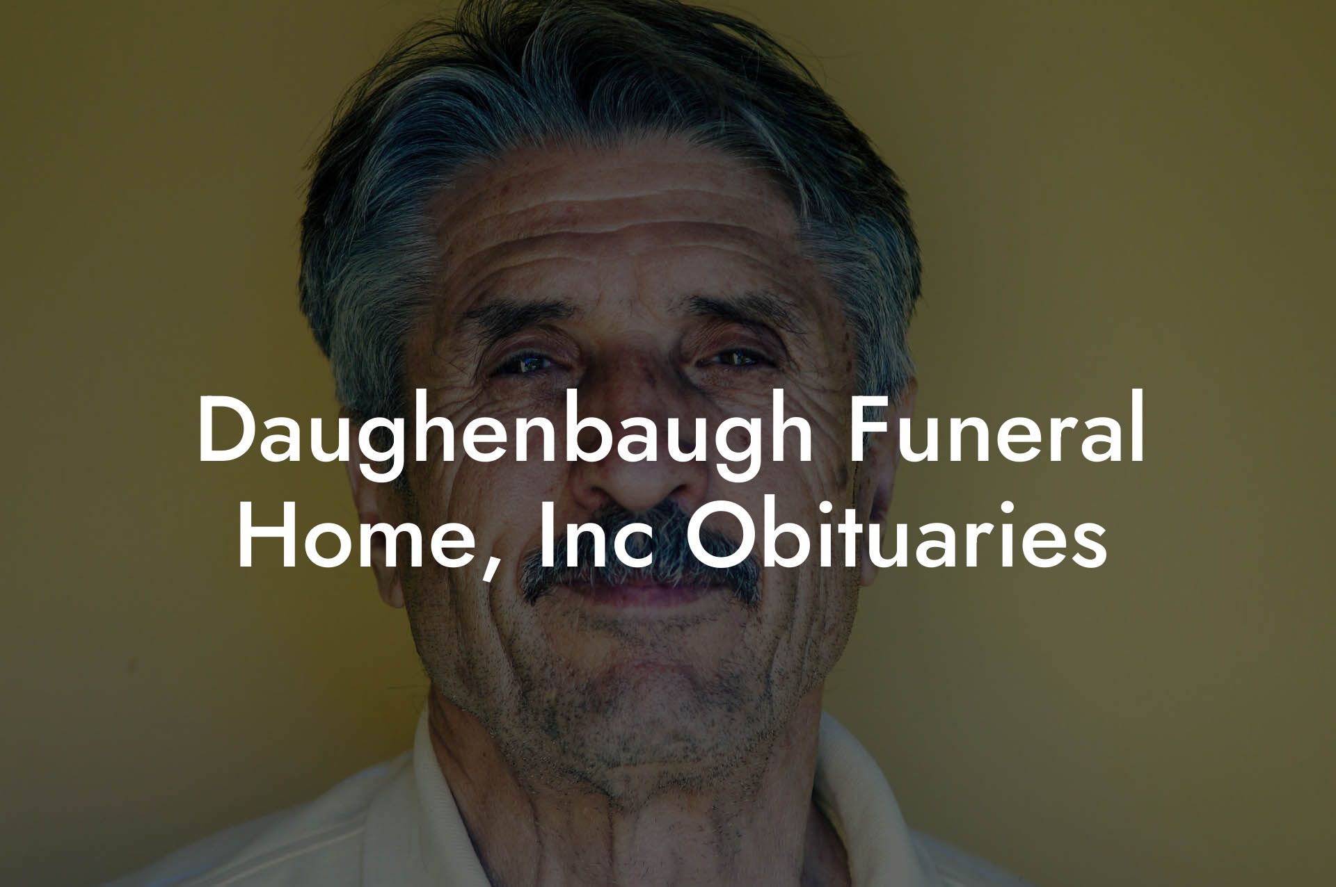 Daughenbaugh Funeral Home, Inc Obituaries