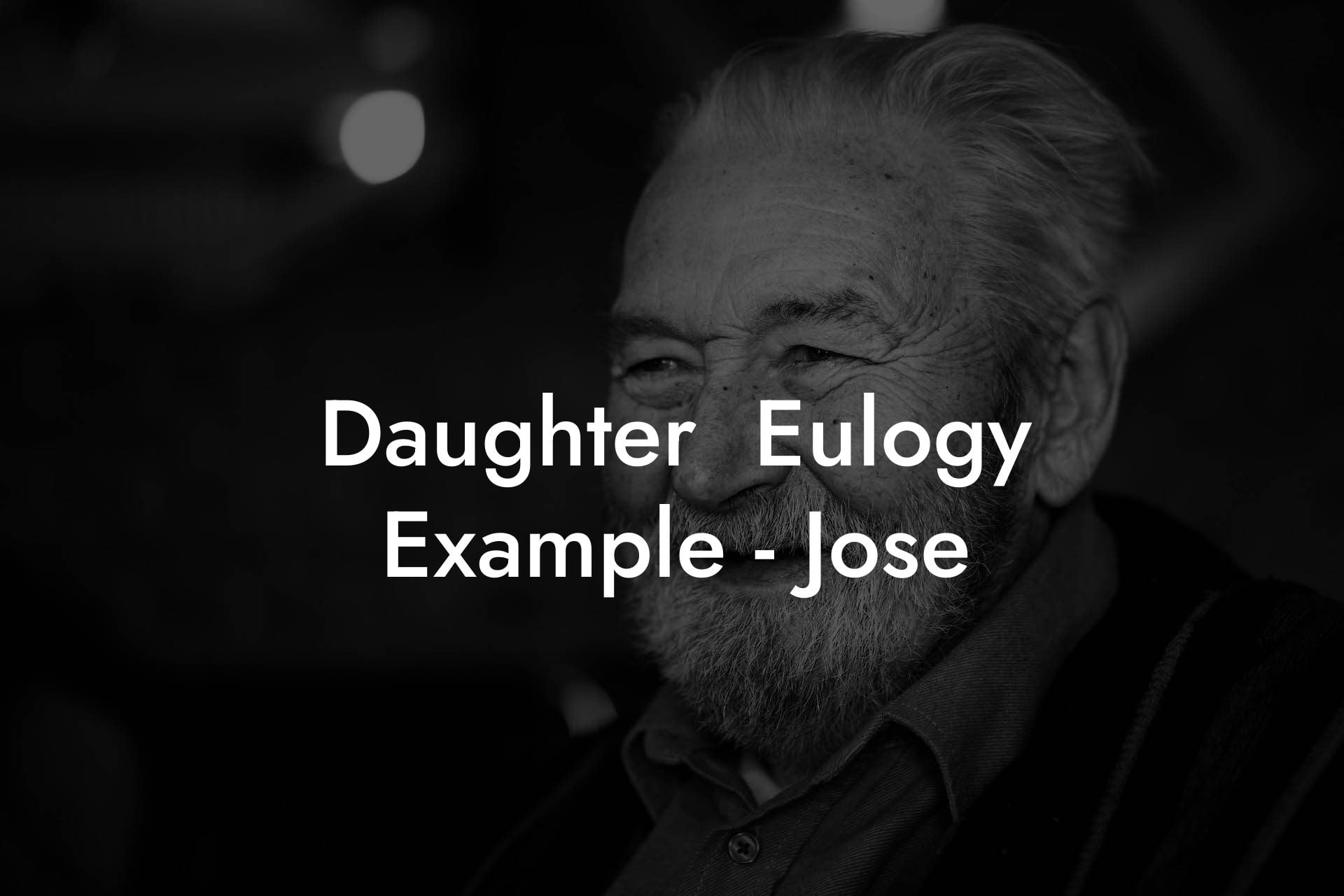 Daughter  Eulogy Example   Jose