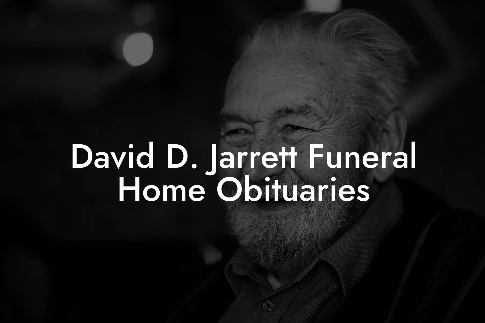 David D. Jarrett Funeral Home Obituaries