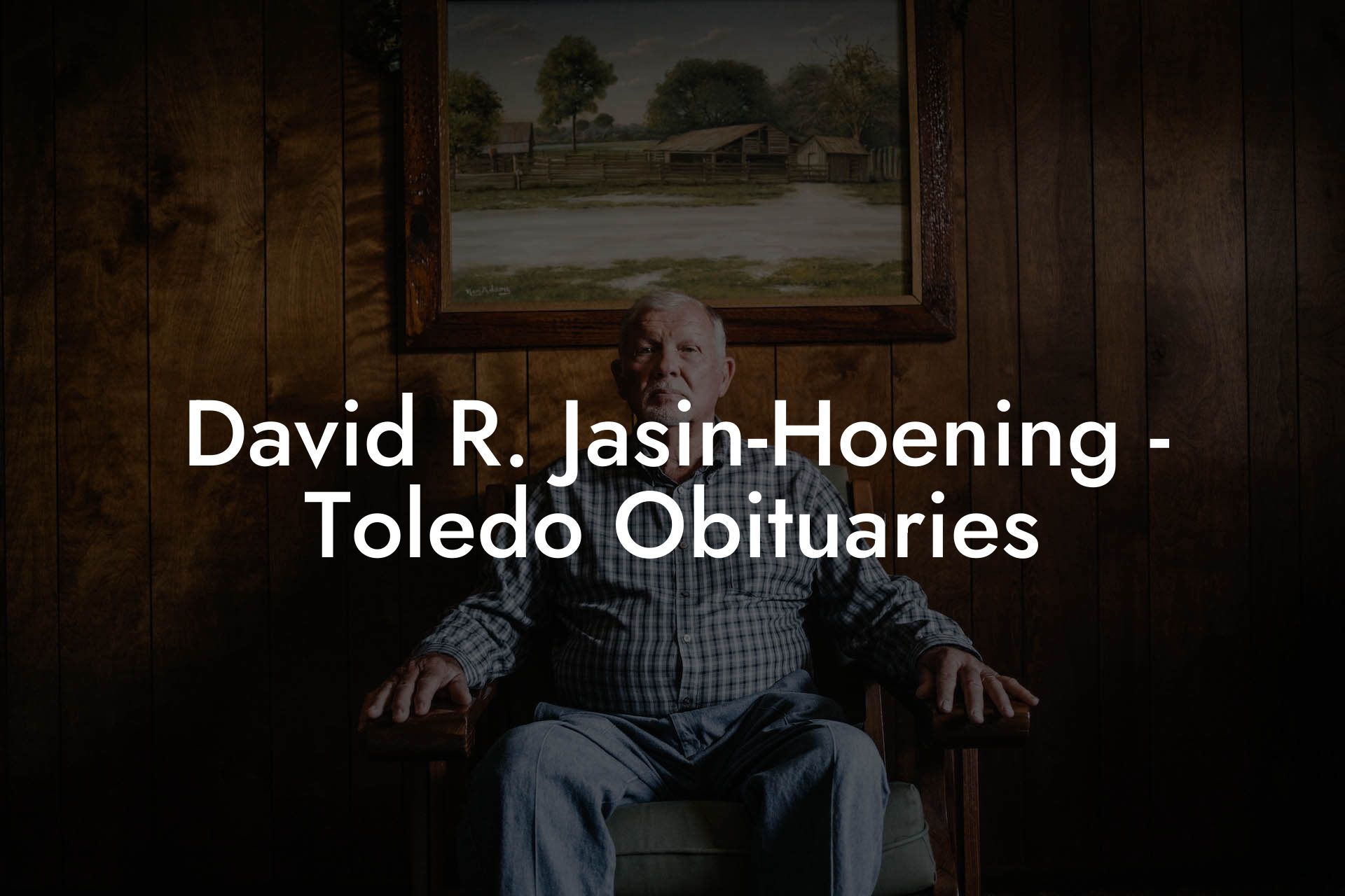 David R. Jasin-Hoening - Toledo Obituaries
