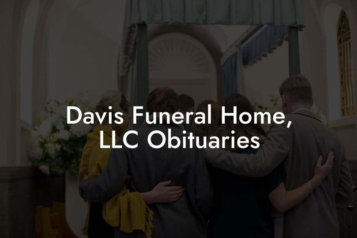 Davis Funeral Home, LLC Obituaries