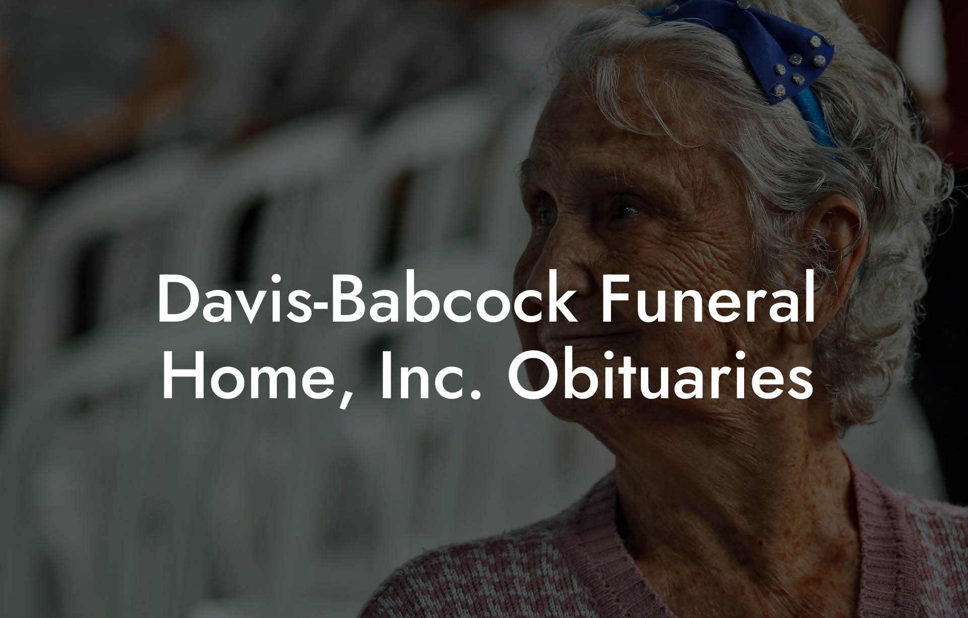 Davis-Babcock Funeral Home, Inc. Obituaries