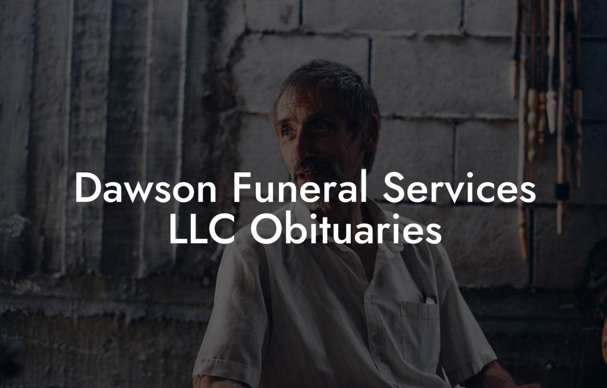 Dawson Funeral Services LLC Obituaries