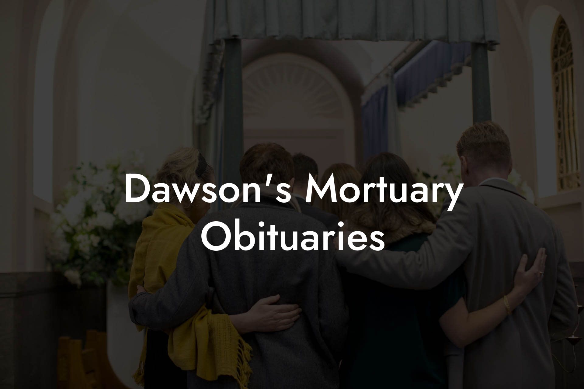 Dawson's Mortuary Obituaries