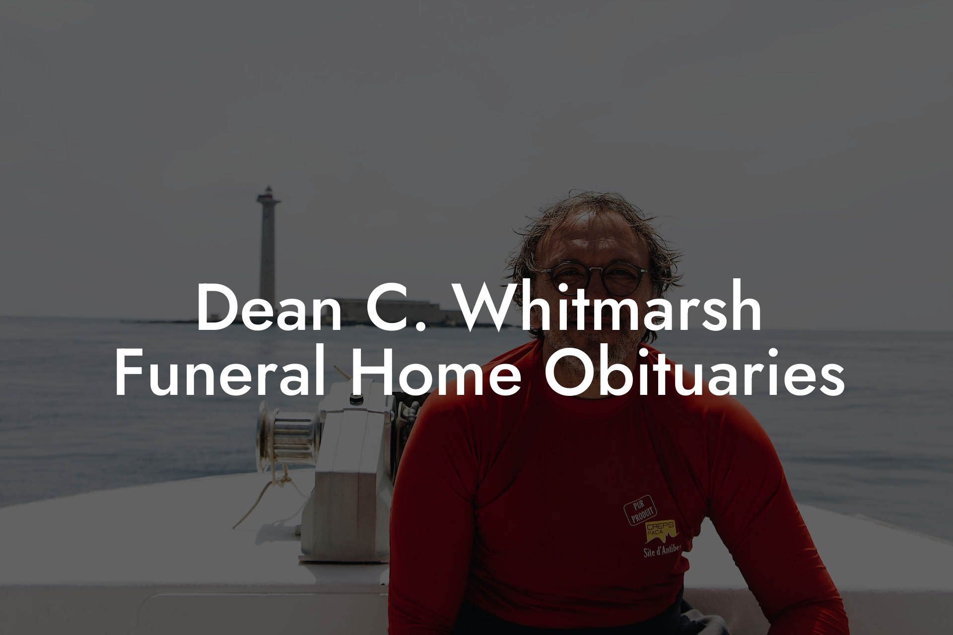 Dean C. Whitmarsh Funeral Home Obituaries - Eulogy Assistant