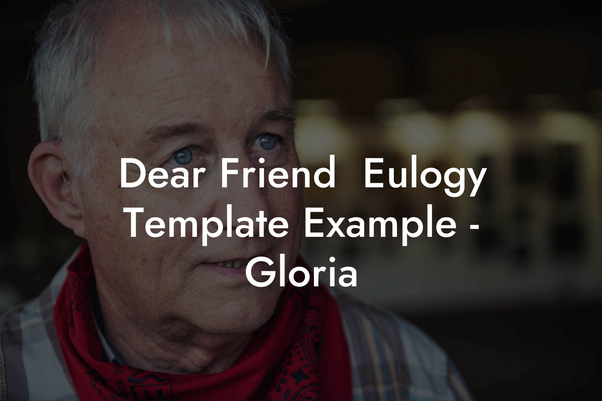 Dear Friend  Eulogy Template Example - Gloria