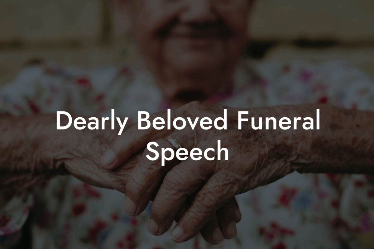 Dearly Beloved Funeral Speech