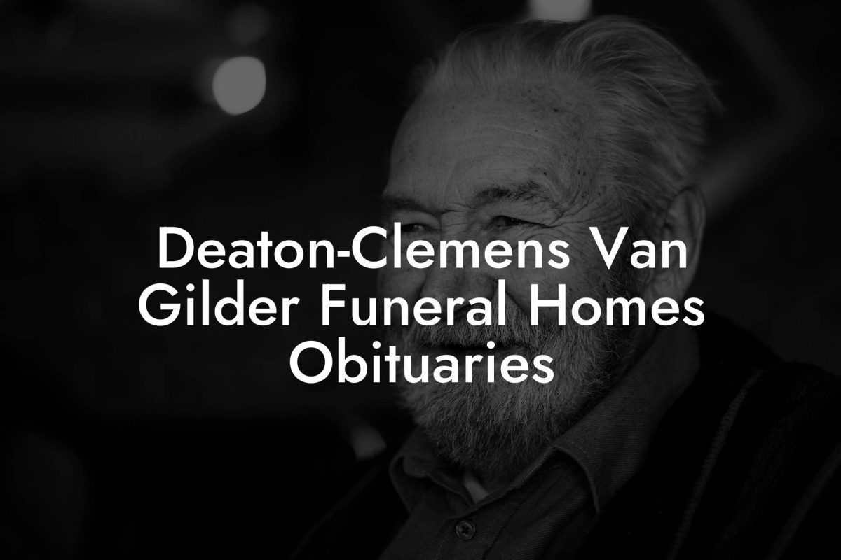 Deaton-Clemens Van Gilder Funeral Homes Obituaries