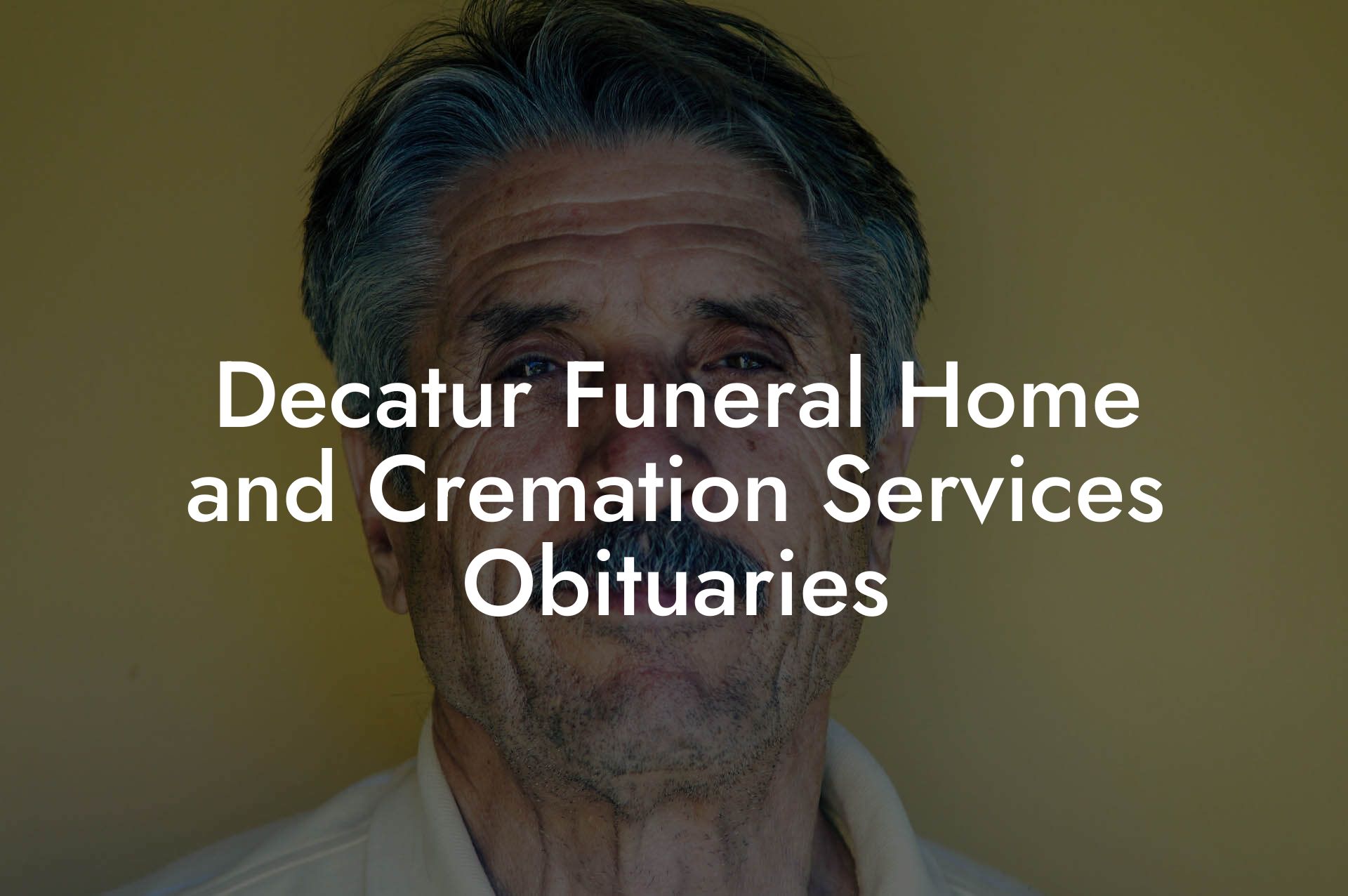 Decatur funeral home and cremation services obituaries
