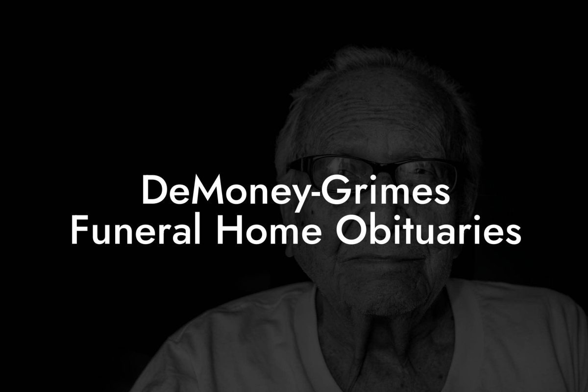 DeMoney-Grimes Funeral Home Obituaries