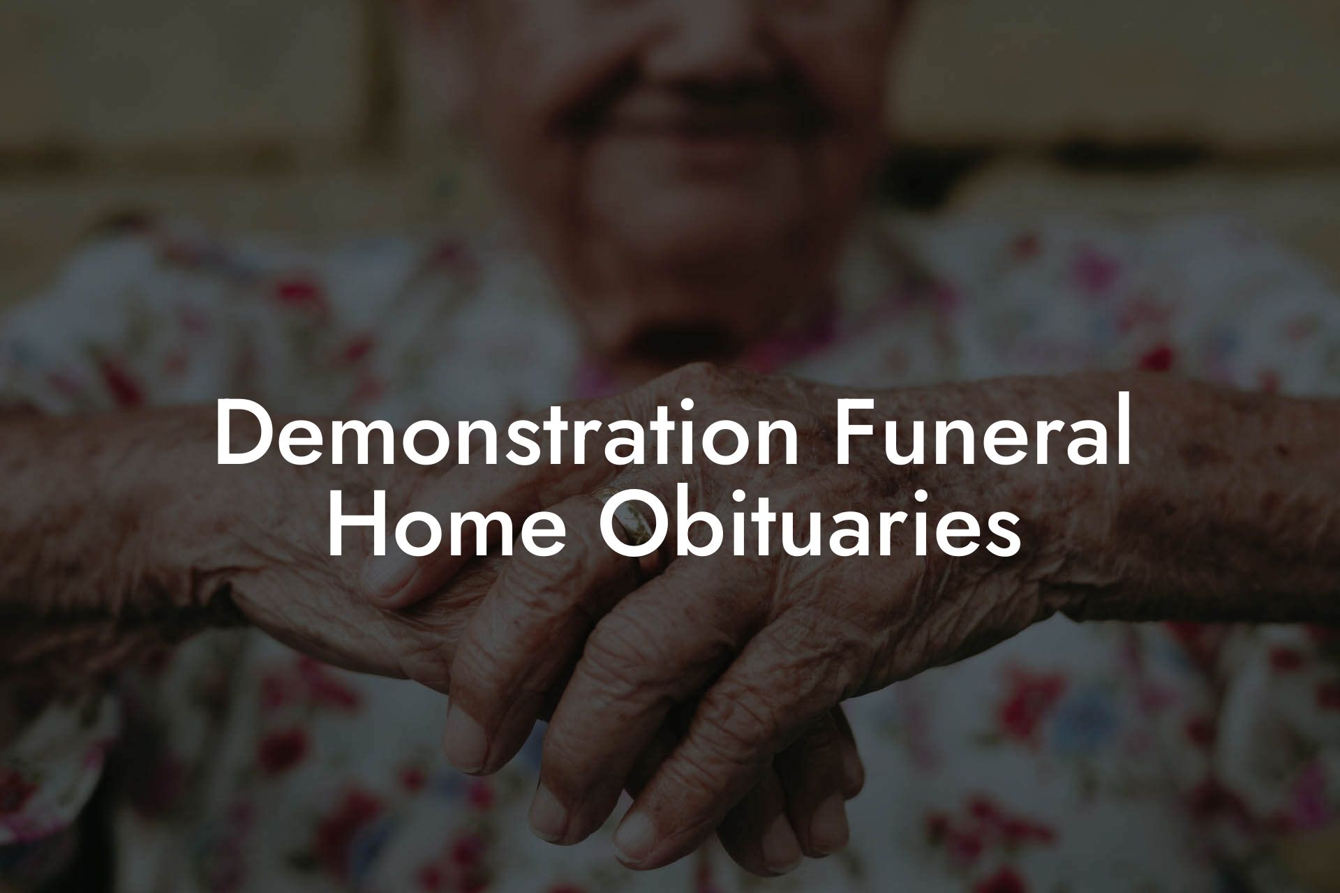 Demonstration Funeral Home Obituaries