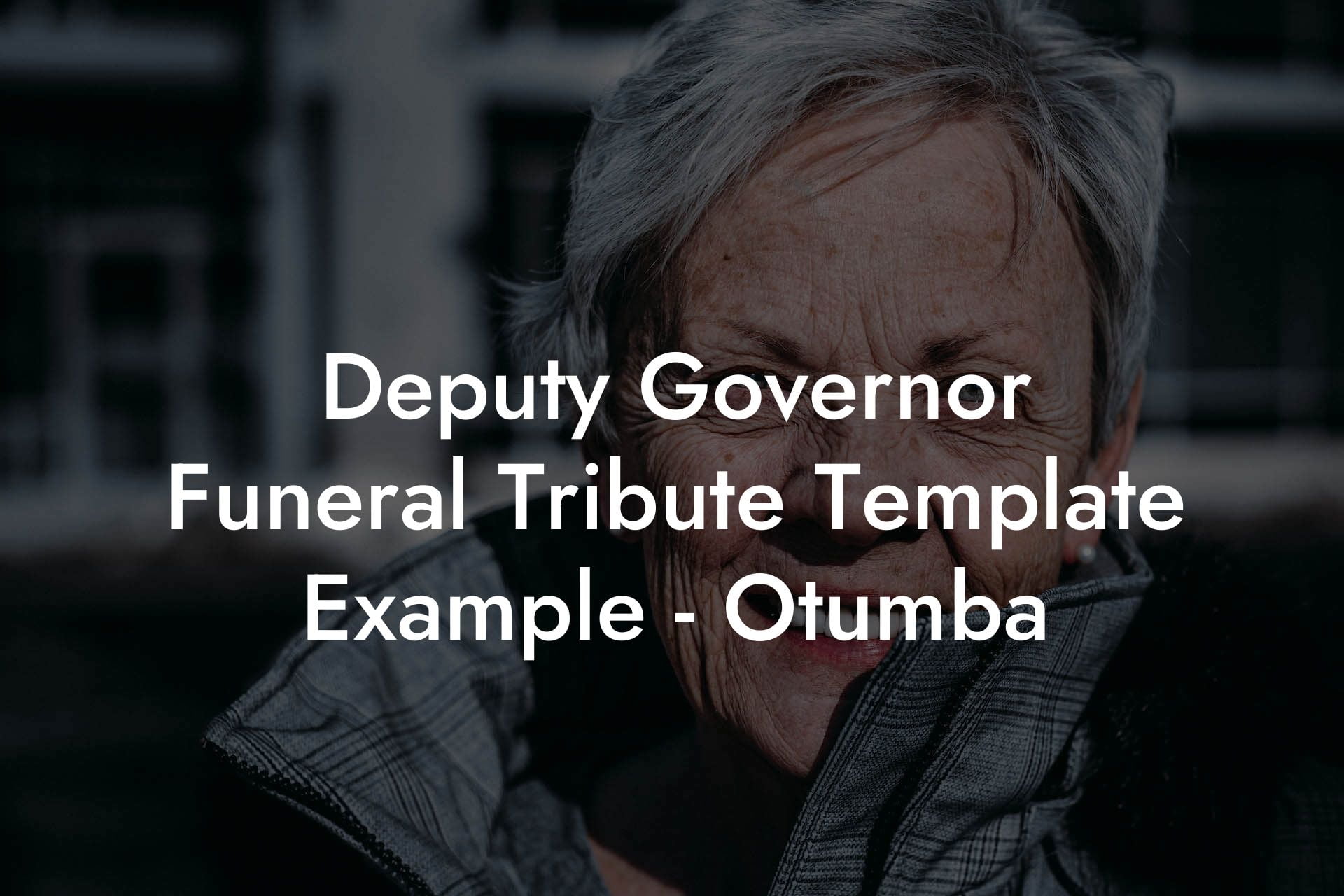 Deputy Governor Funeral Tribute Template Example   Otumba