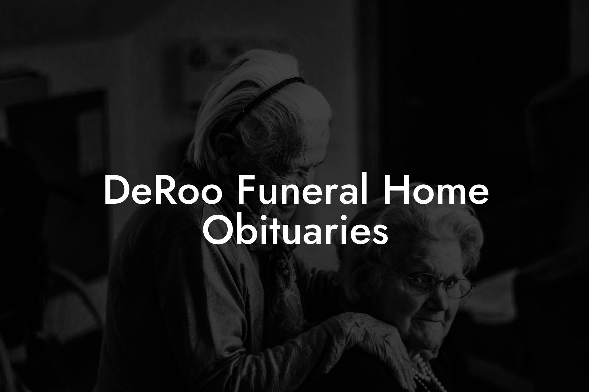 DeRoo Funeral Home Obituaries