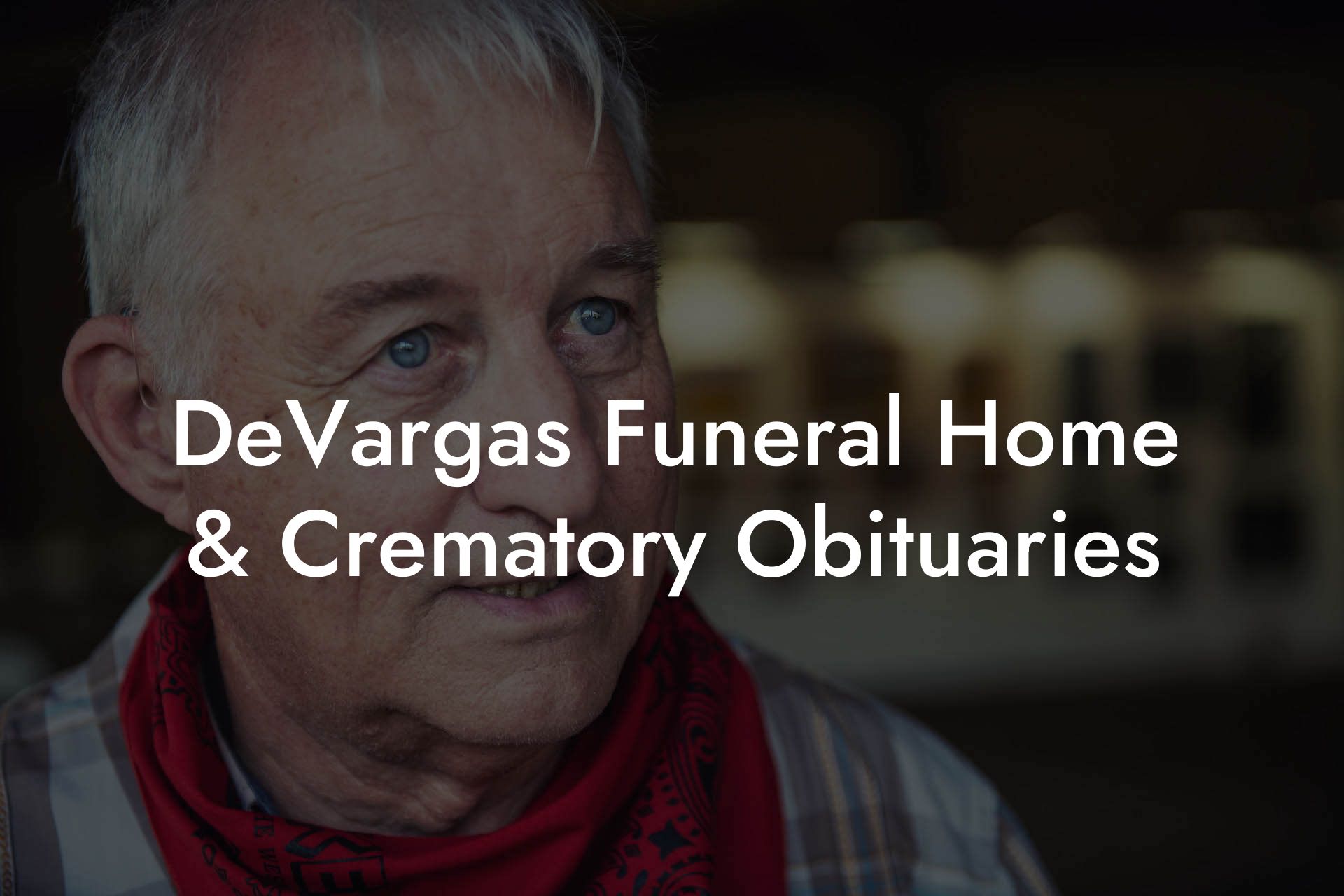 DeVargas Funeral Home & Crematory Obituaries